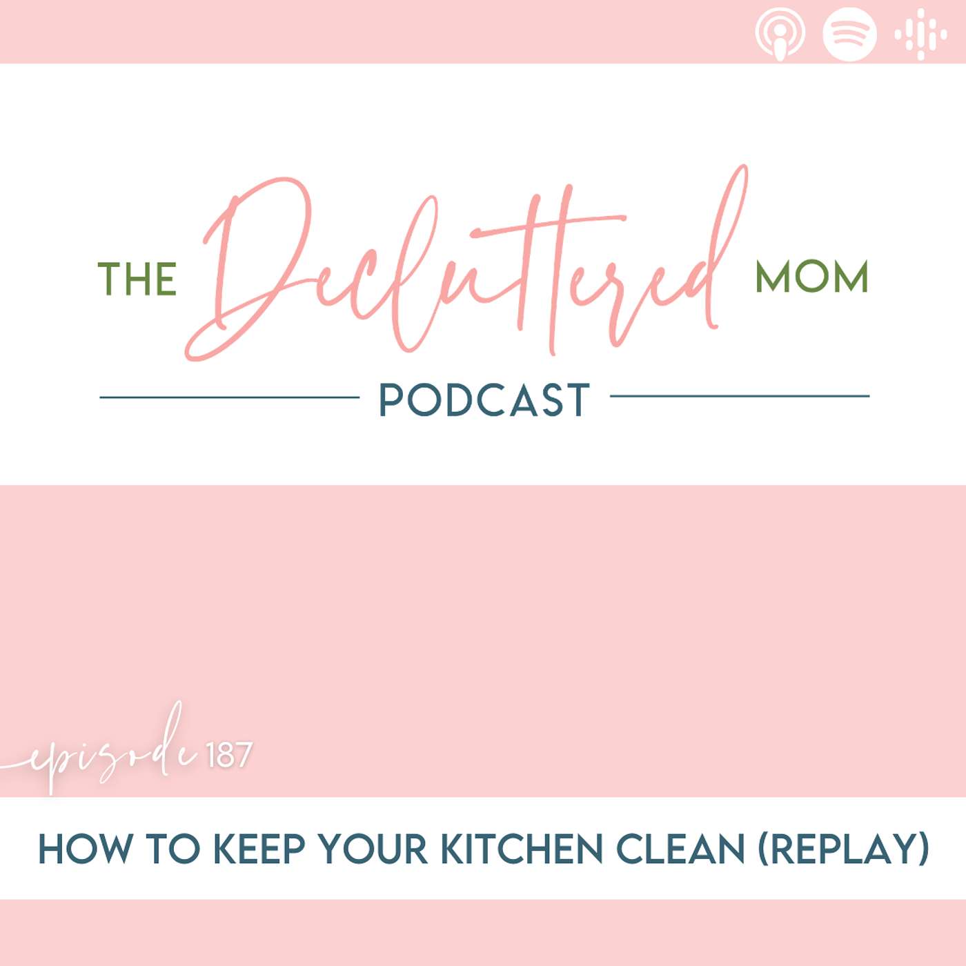187: How to Keep Your Kitchen Clean (REPLAY)