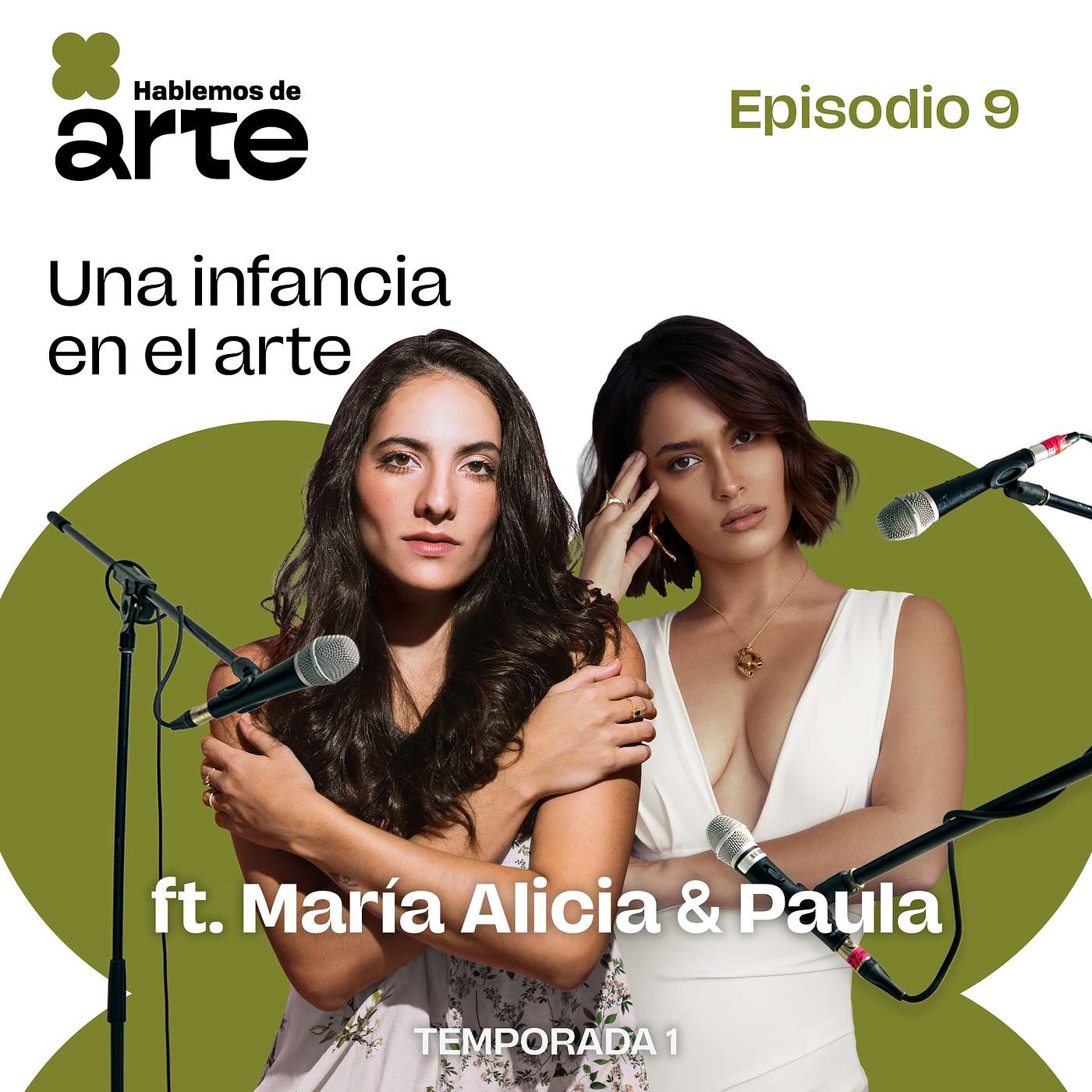 Ep. 9 | Una infancia en el arte | Con María Alicia & Paula