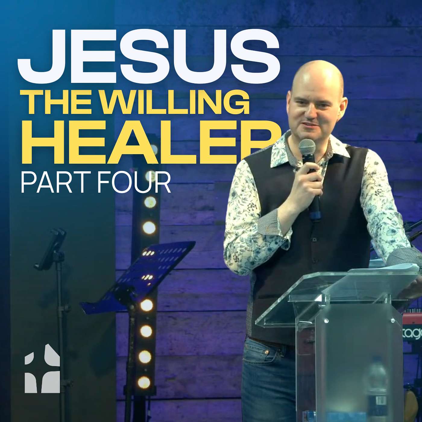 Jesus The Willing Healer | Part Four | Michael Sims Jesus The Willing Healer | Part Four | Michael Sims