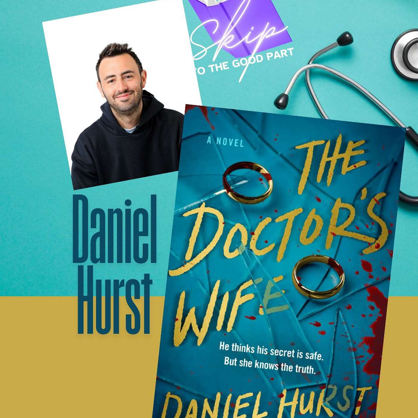Psychological thriller bestseller Daniel Hurst talks about his latest pagetuner, The Doctor's Wife Psychological thriller bestseller Daniel Hurst talks about his latest pagetuner, The Doctor's Wife