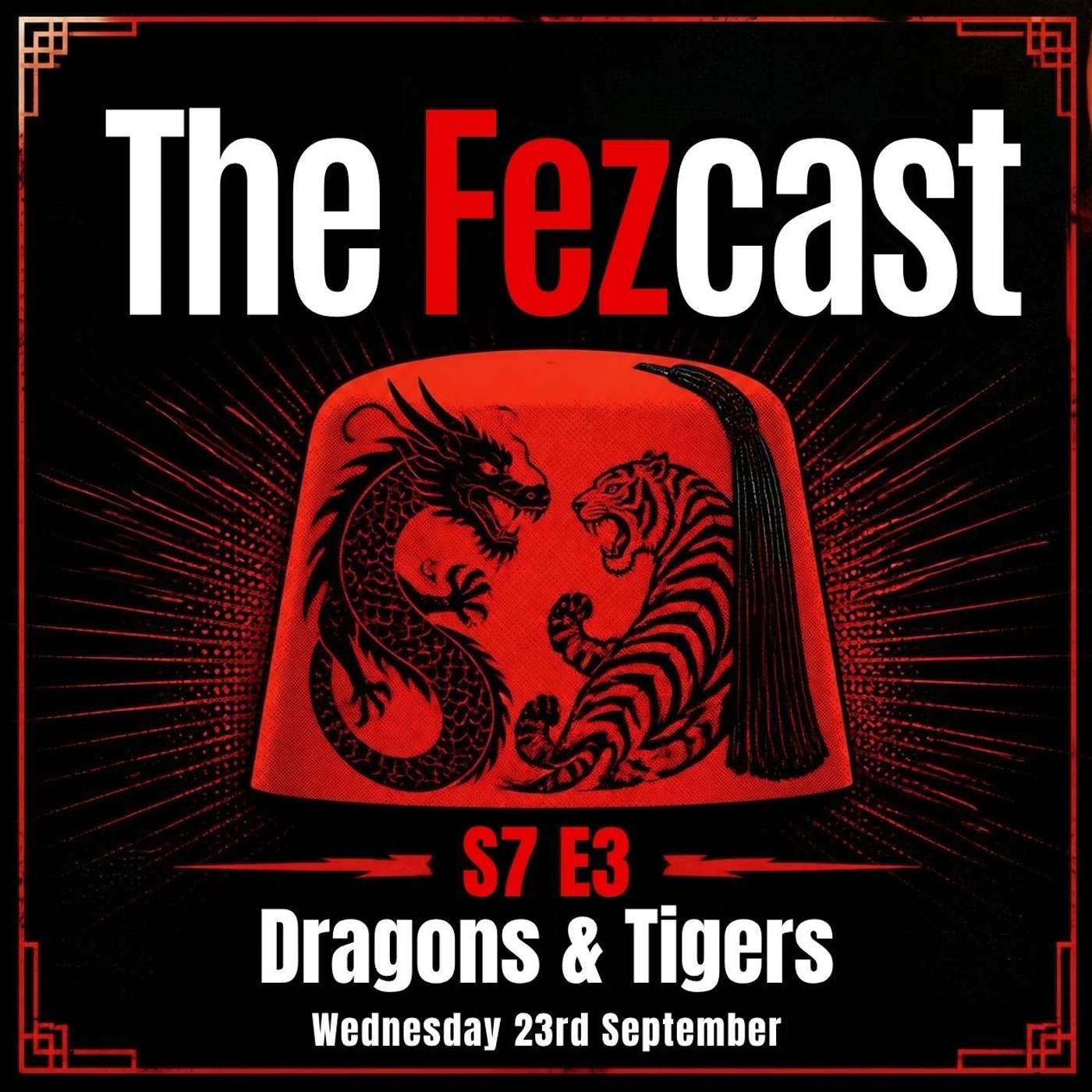 S7E3: Dragons & Tigers