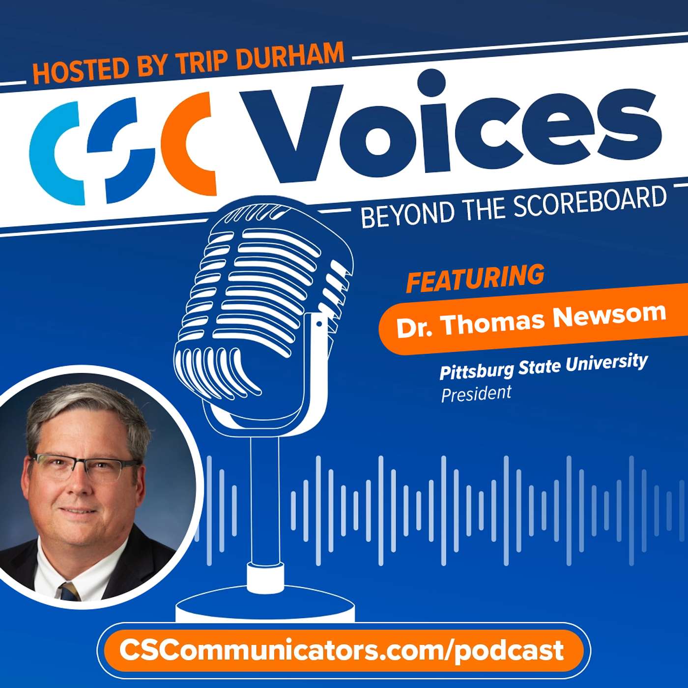 From SID to University President: Lessons in Leadership | Dr. Thomas Newsom | CSC Voices, Beyond the Scoreboard From SID to University President: Lessons in Leadership | Dr. Thomas Newsom | CSC Voices, Beyond the Scoreboard