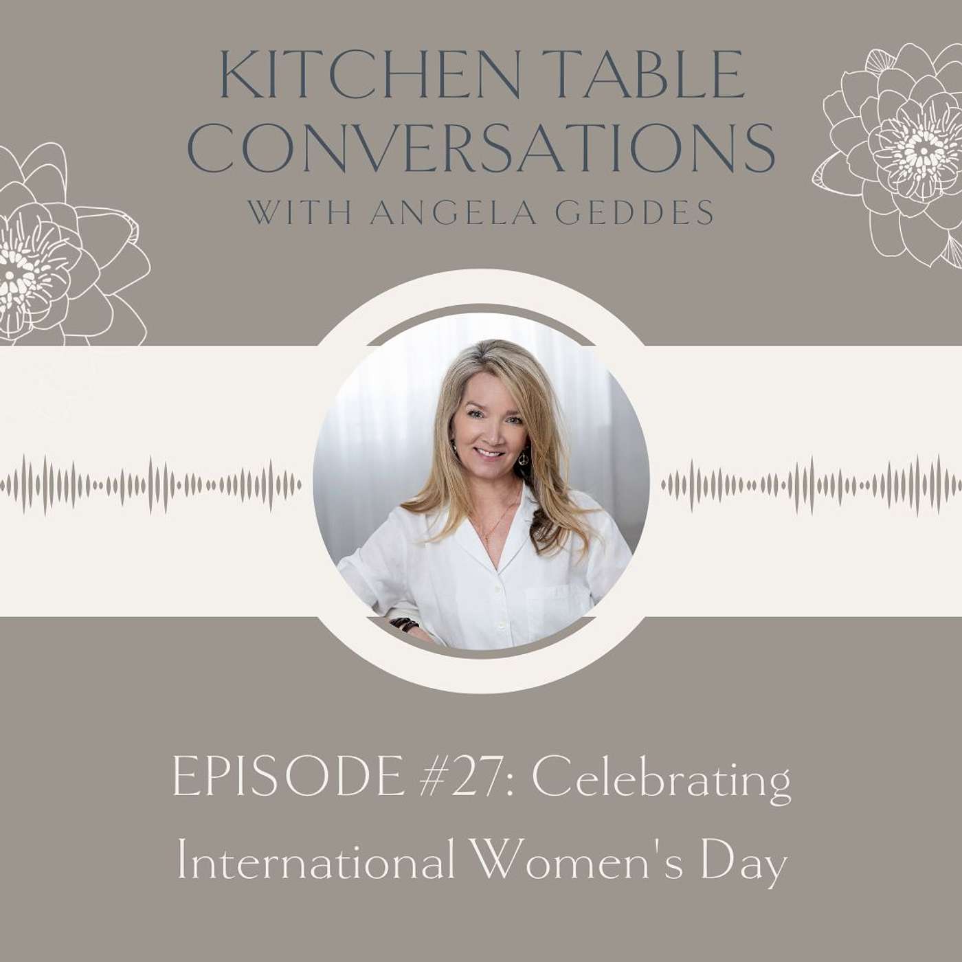 Kitchen Table Conversations with Angela Geddes