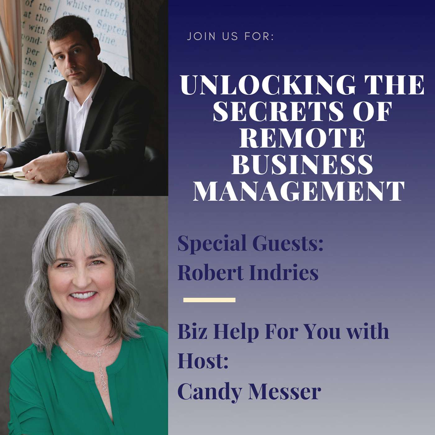 Unlocking the Secrets of Remote Business Management with Robert Indries