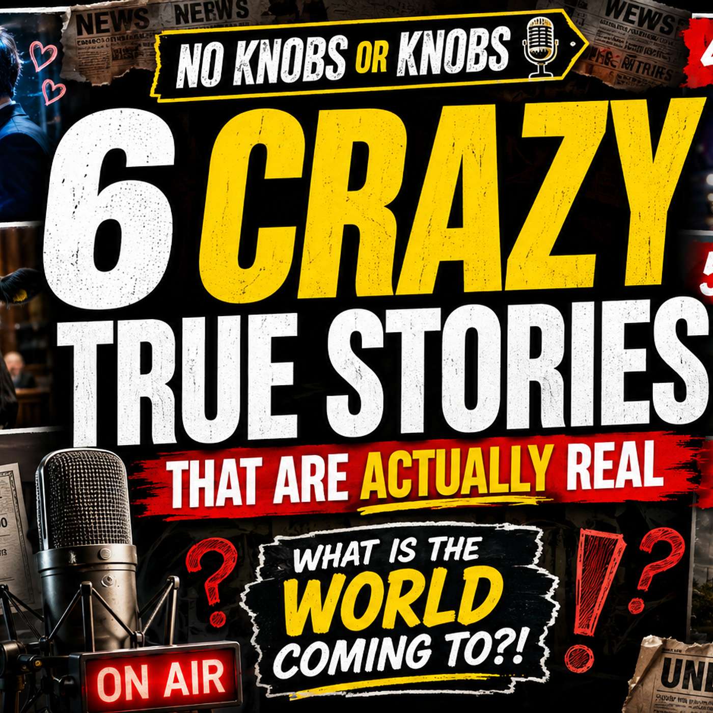 Six Unbelievable Stories That Are 100% Real | No Snobs or Knobs EP 1030 episode artwork