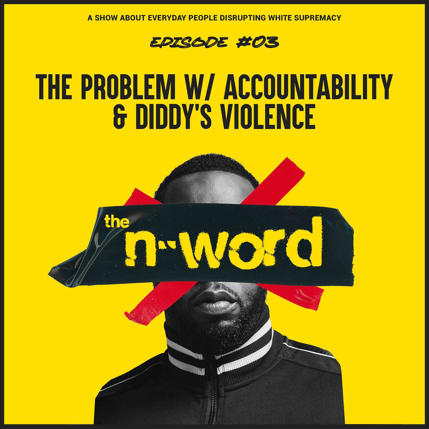 EP 03 - The Problem w/ Accountability & Diddy's Violence Towards Cassie episode artwork