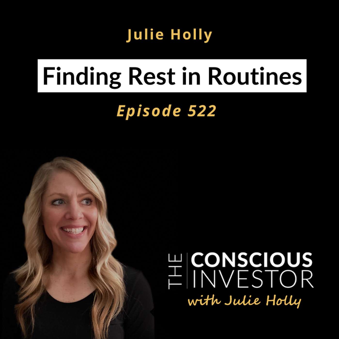 Finding Rest In Routine | Episode 522