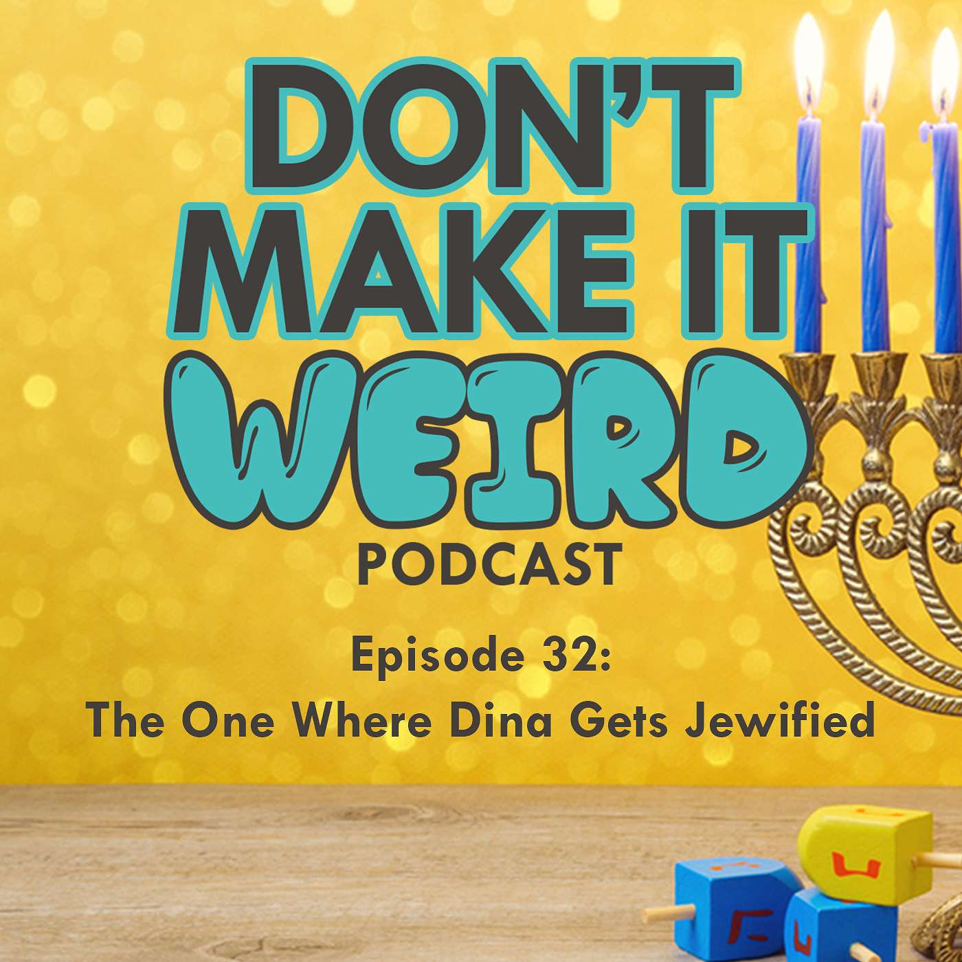 Don\'t Make It Weird