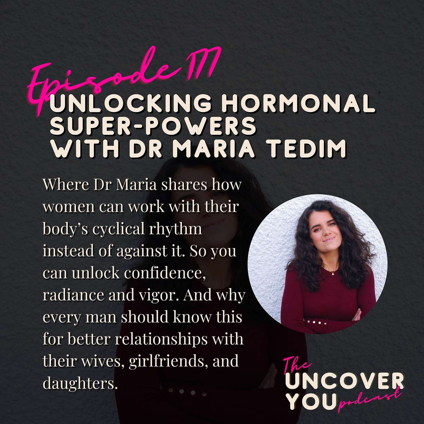 Ep 177: Unlocking hormonal super-powers with Dr Maria Tedim Ep 177: Unlocking hormonal super-powers with Dr Maria Tedim