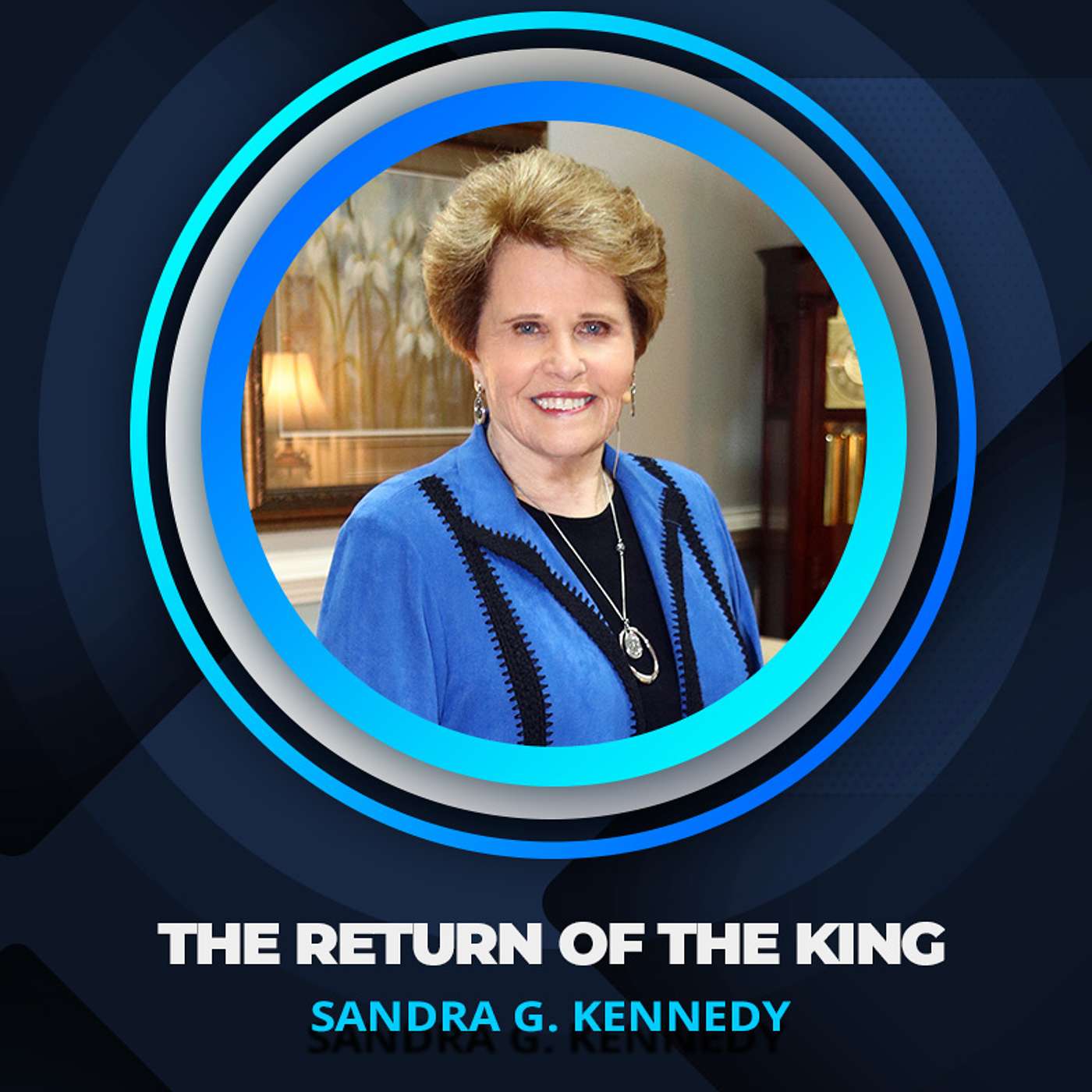 The Return of the King | Dr. Sandra G. Kennedy