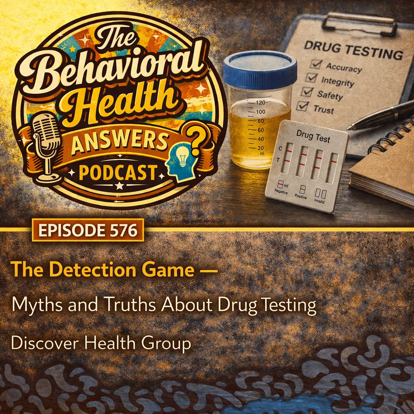 Episode 576: The Detection Game - Myths and Truths About Drug Testing | Discover Health Group episode artwork