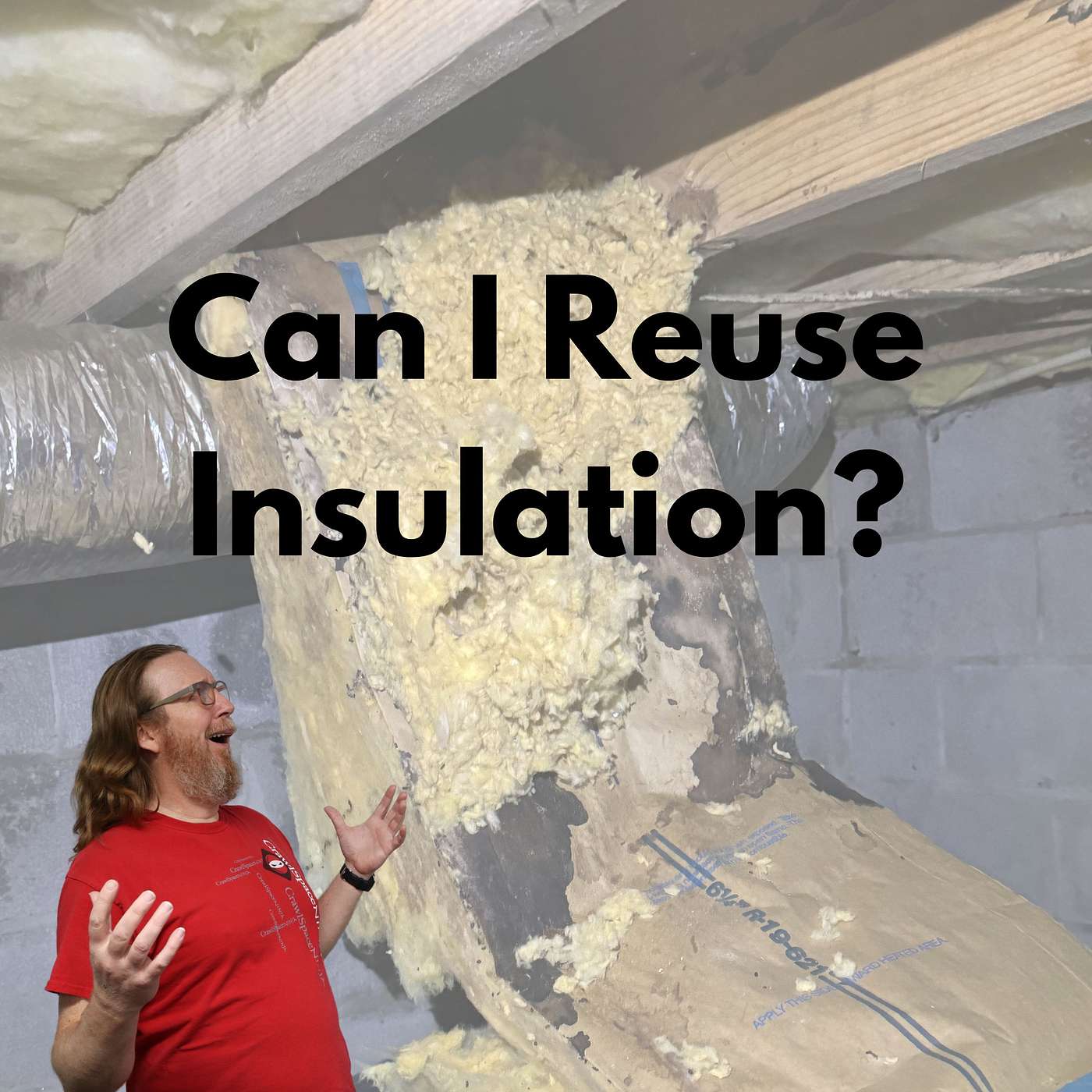 Why Reusing Fiberglass Insulation in Your Crawl Space Could Be a Costly Mistake