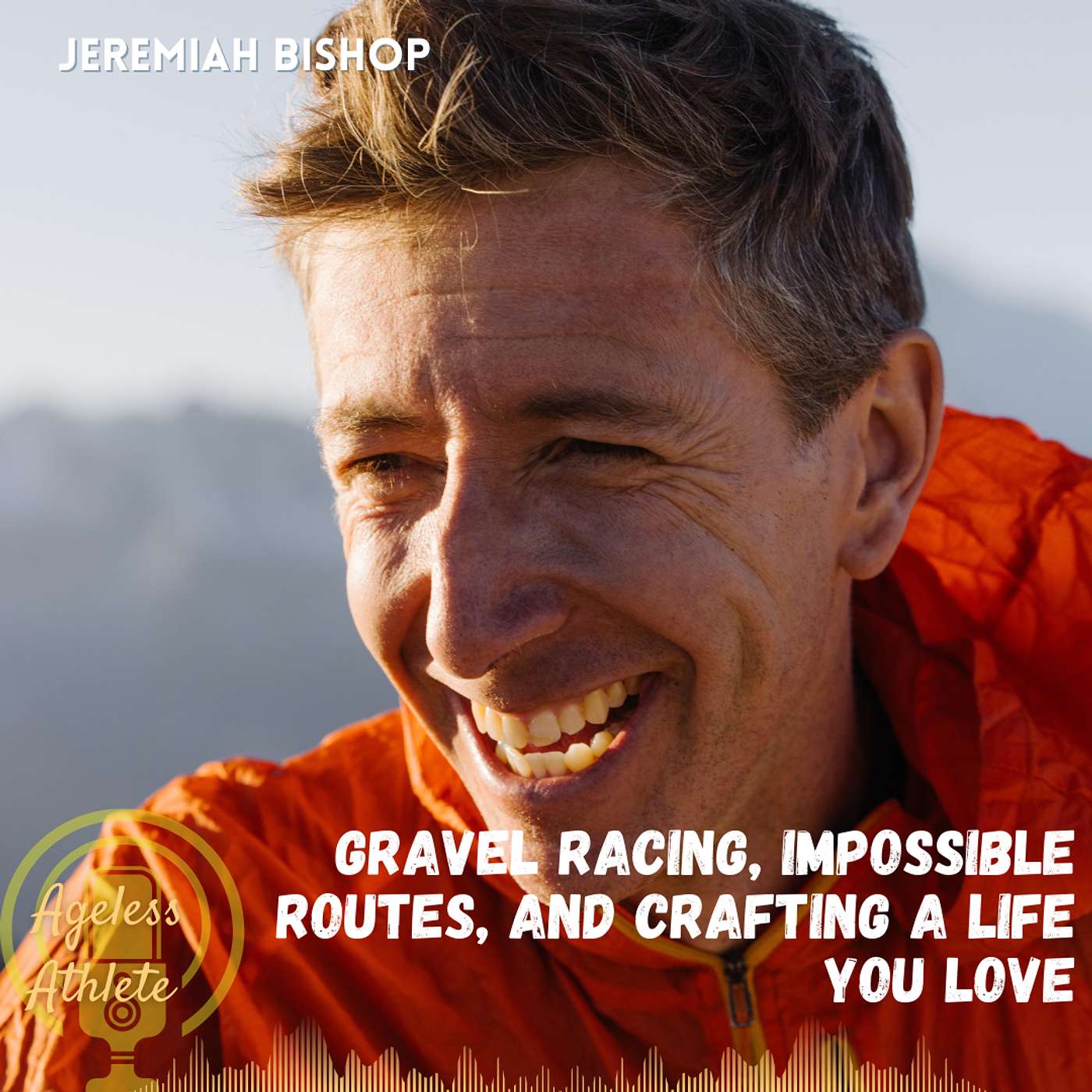 #24 Jeremiah Bishop - Gravel Racing, Impossible Routes, Crafting a Life You Love