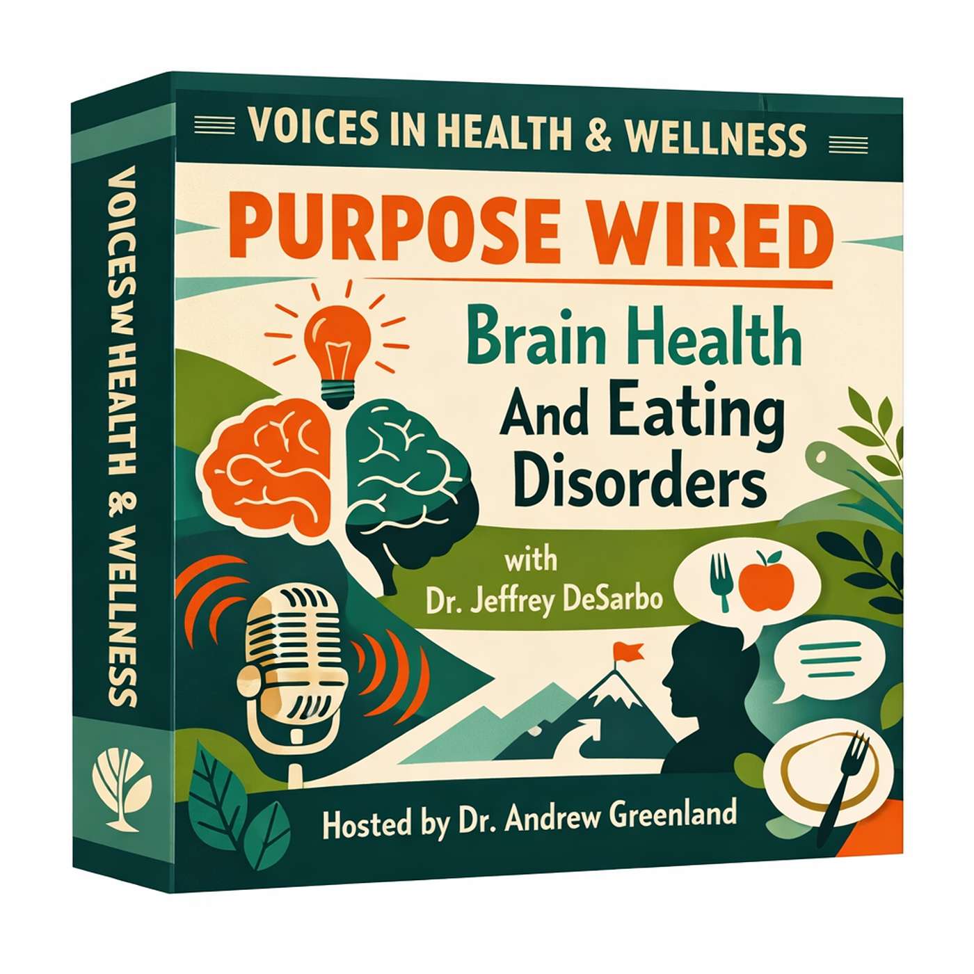 Purpose Wired: Brain Health And Eating Disorders with Dr Jeffrey DeSarbo episode artwork