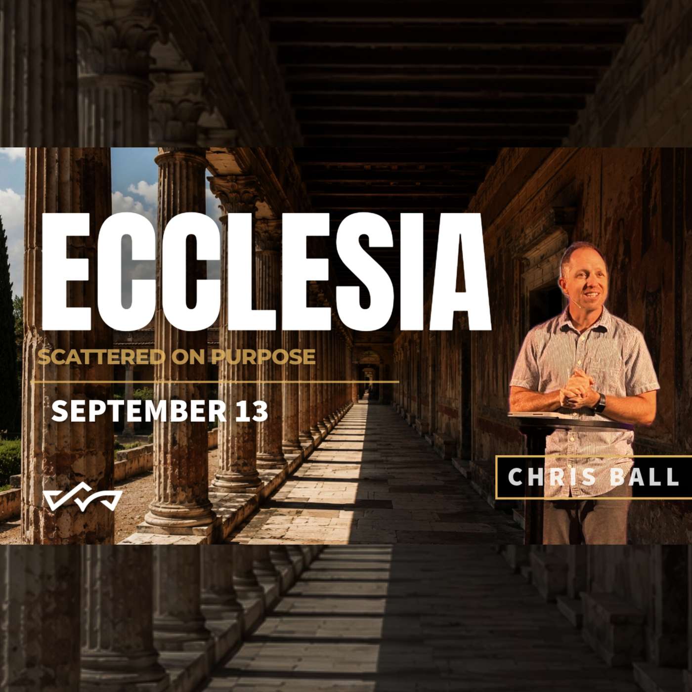 Scattered With Purpose | Ecclesia: The Church Can Change the World - Week 3 episode artwork