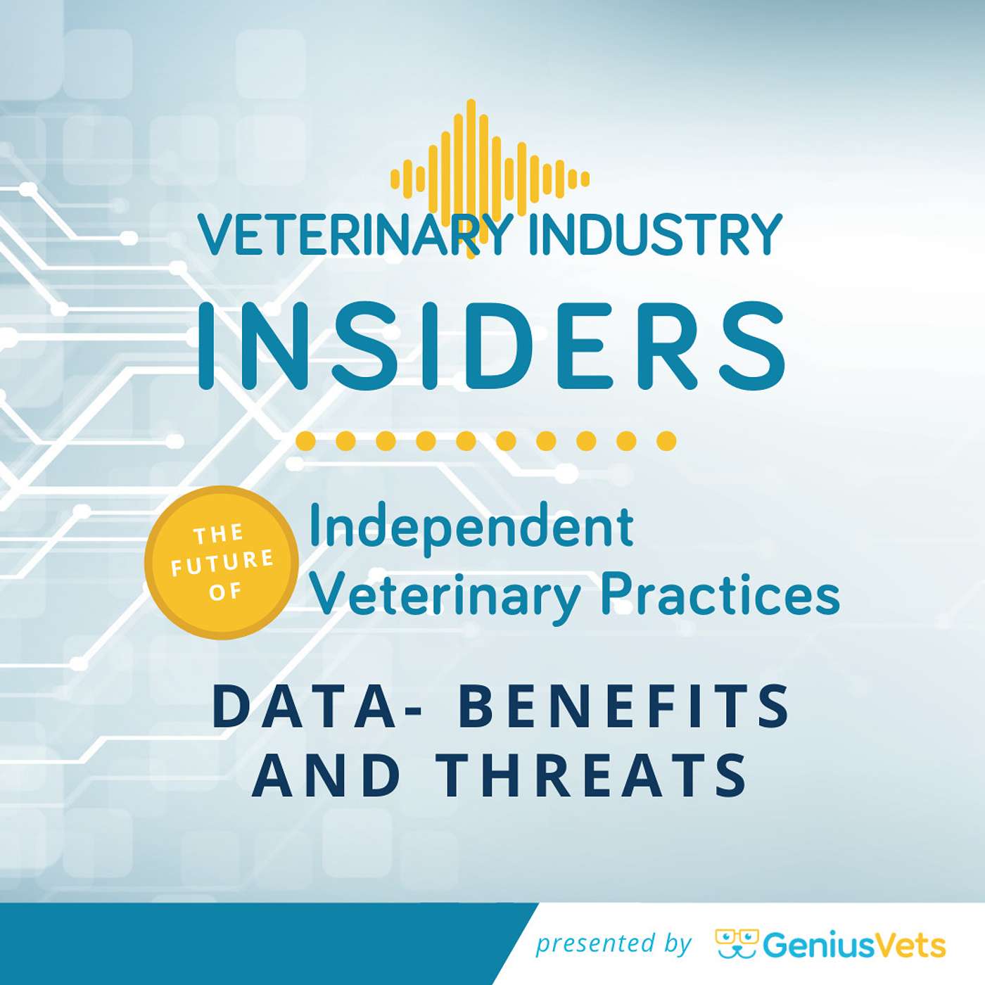 The GeniusVets Show - For Practice Owners and Industry Pros