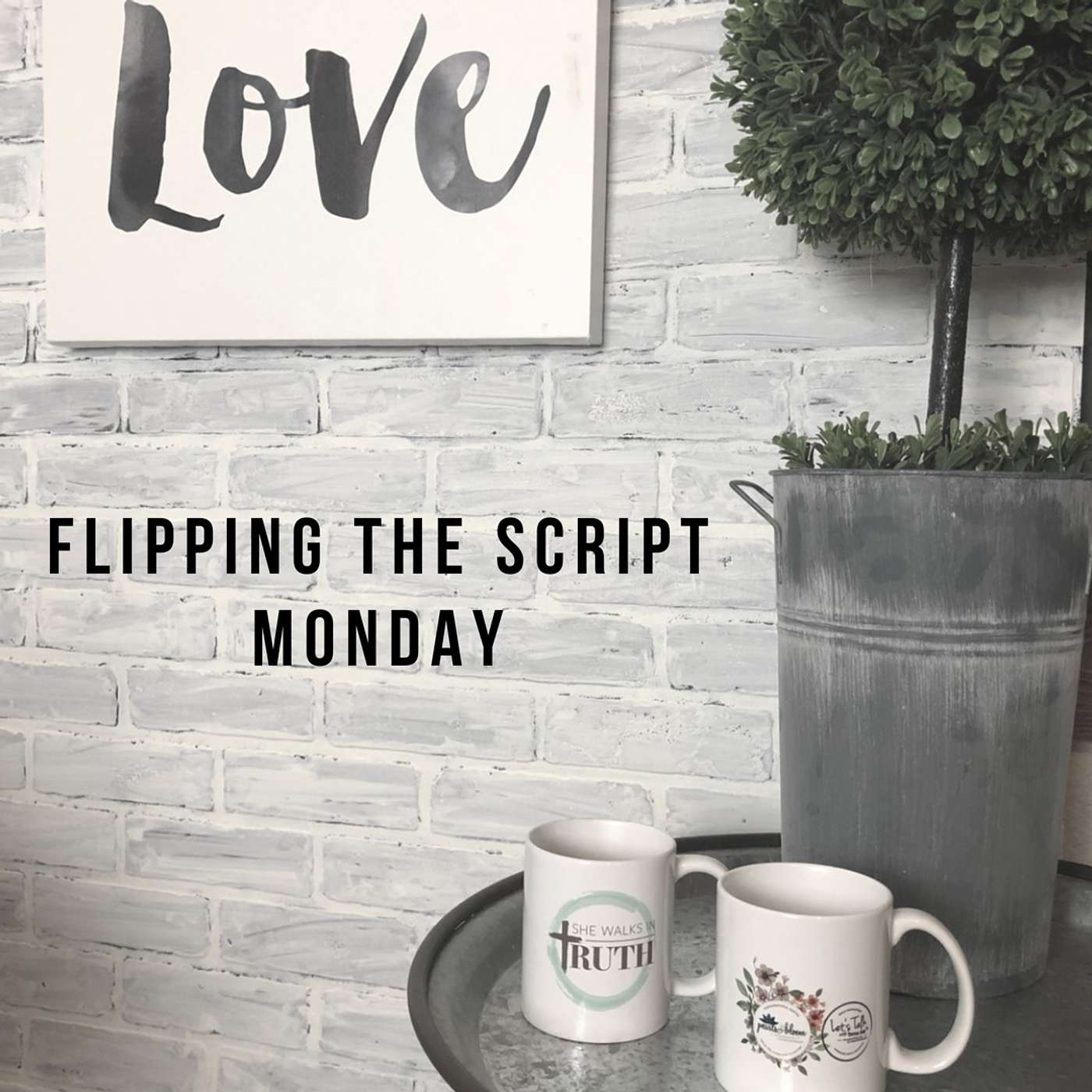 EPISODE 063 | FLIPPING THE SCRIPT MONDAY | WHAT ABOUT LOVE?