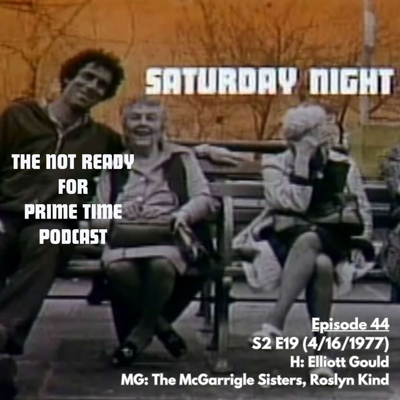 S02E19 Elliott Gould/The McGarrigle Sisters; Roslyn Kind (April 16, 1977)