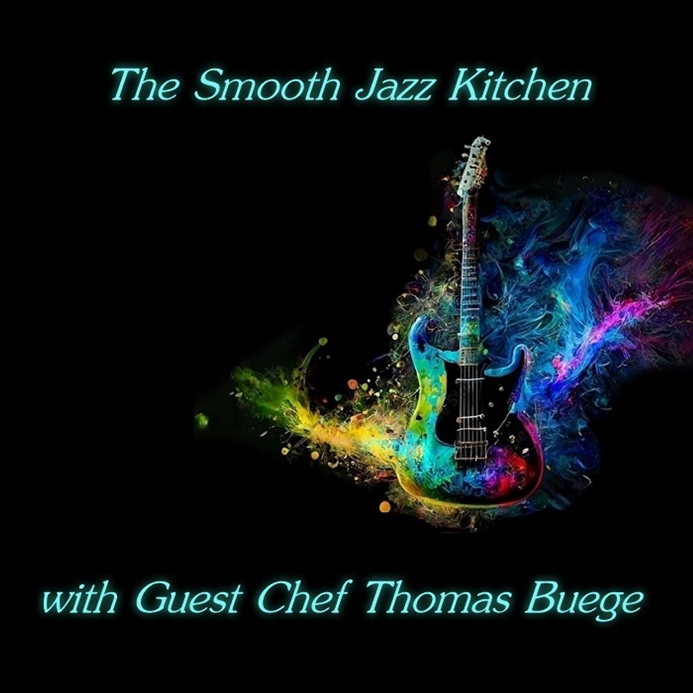 The Smooth Jazz Kitchen with Chef Bruce Buege
