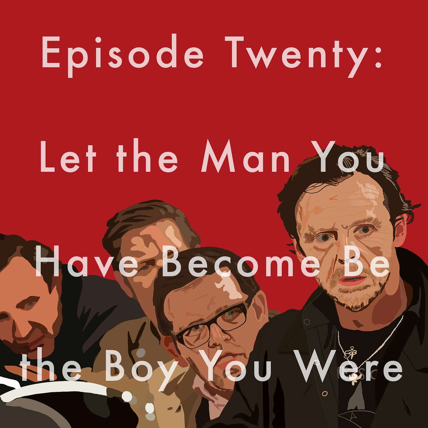 20: Let the Man You Have Become Be the Boy You Were episode artwork
