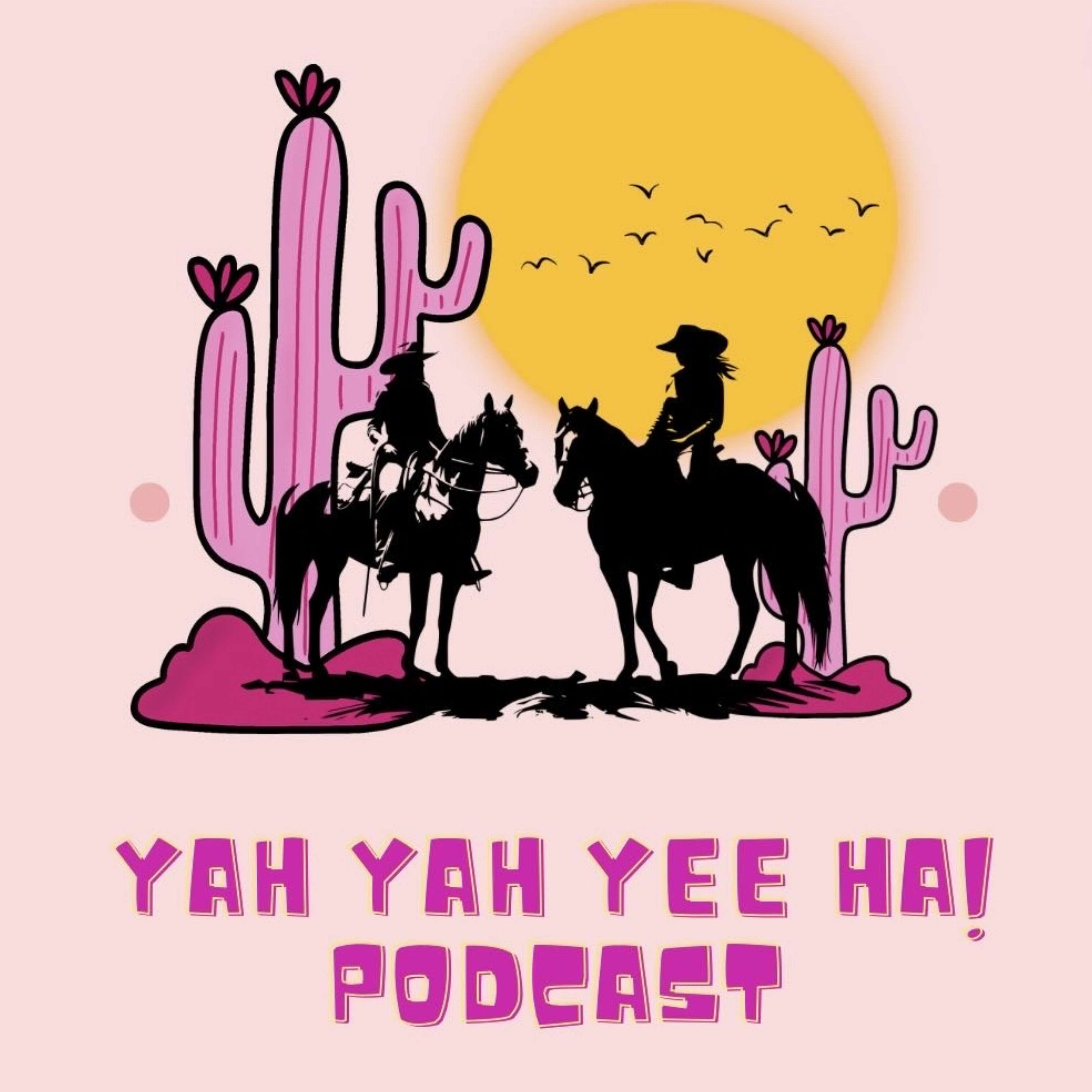 Yah yah yee ha! podcast artwork