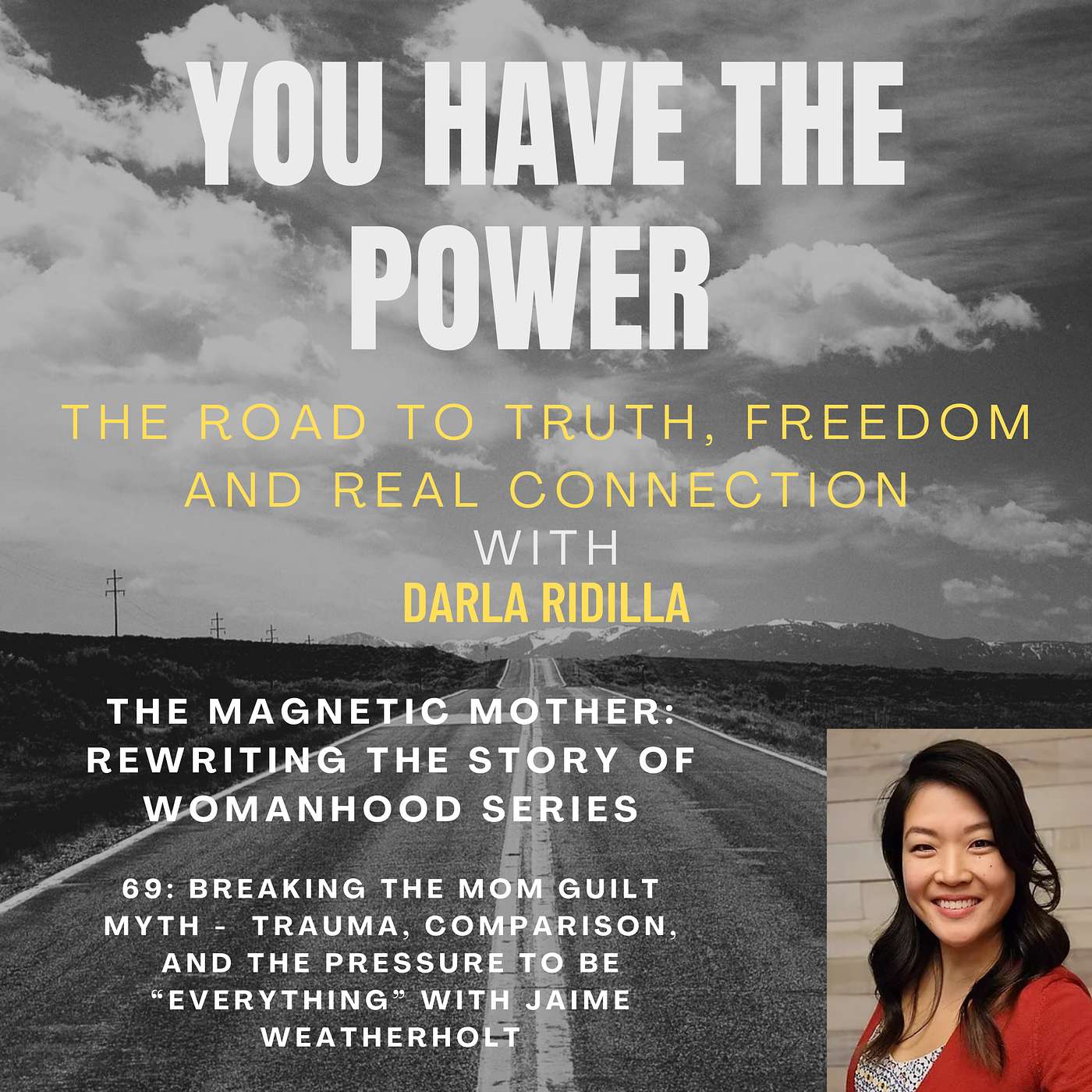 69: Breaking the Mom Guilt Myth -  Trauma, Comparison, and the Pressure to Be “Everything” With Jaime Weatherholt episode artwork