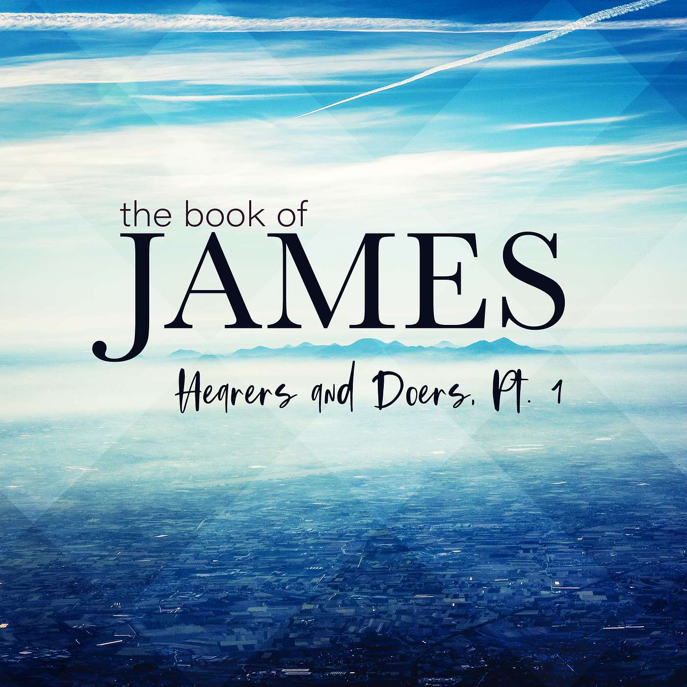 James: Hearers and Doers, pt. 1