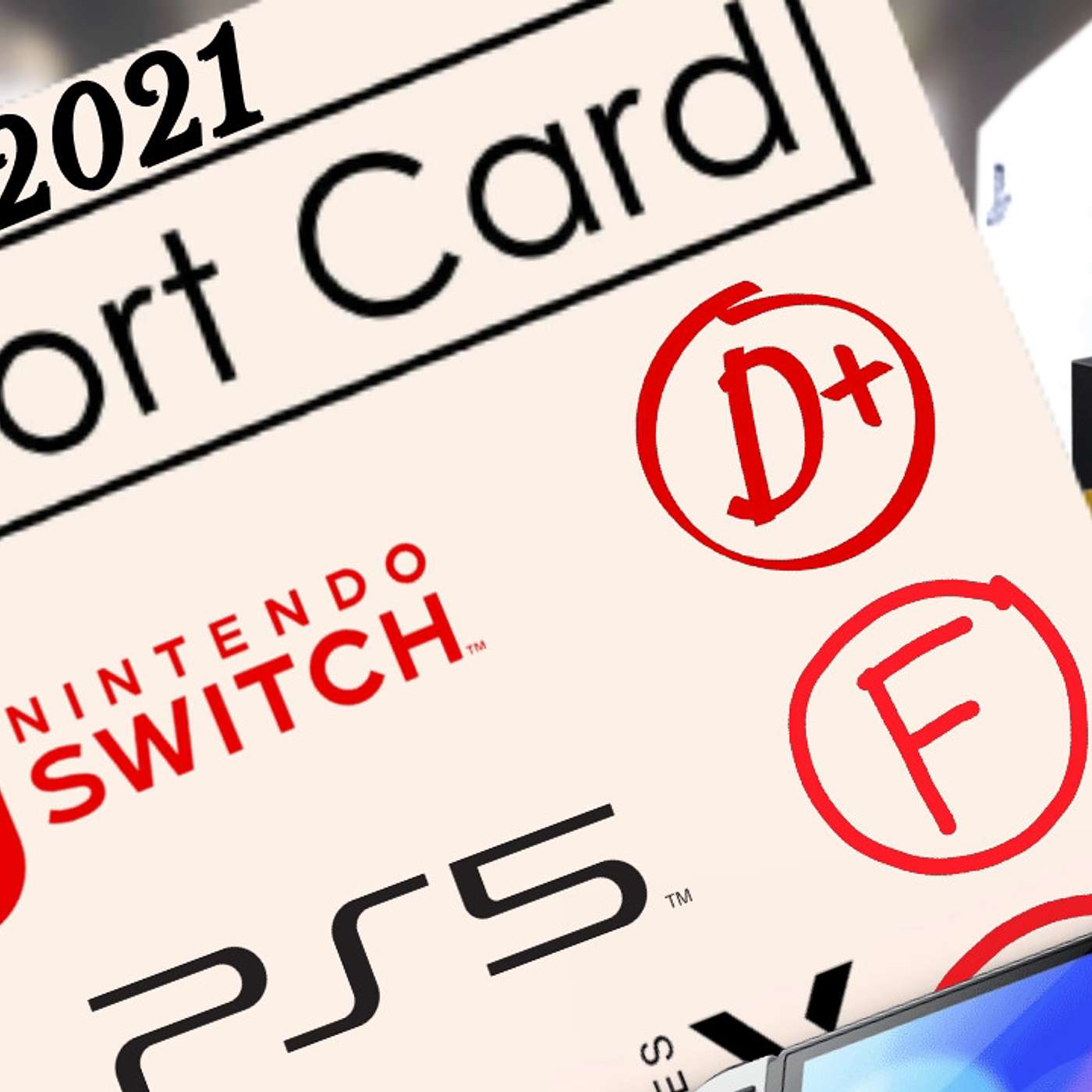 Pass & Fail: How Did Nintendo Switch, PS5 & Xbox Series Perform in 2021? episode artwork