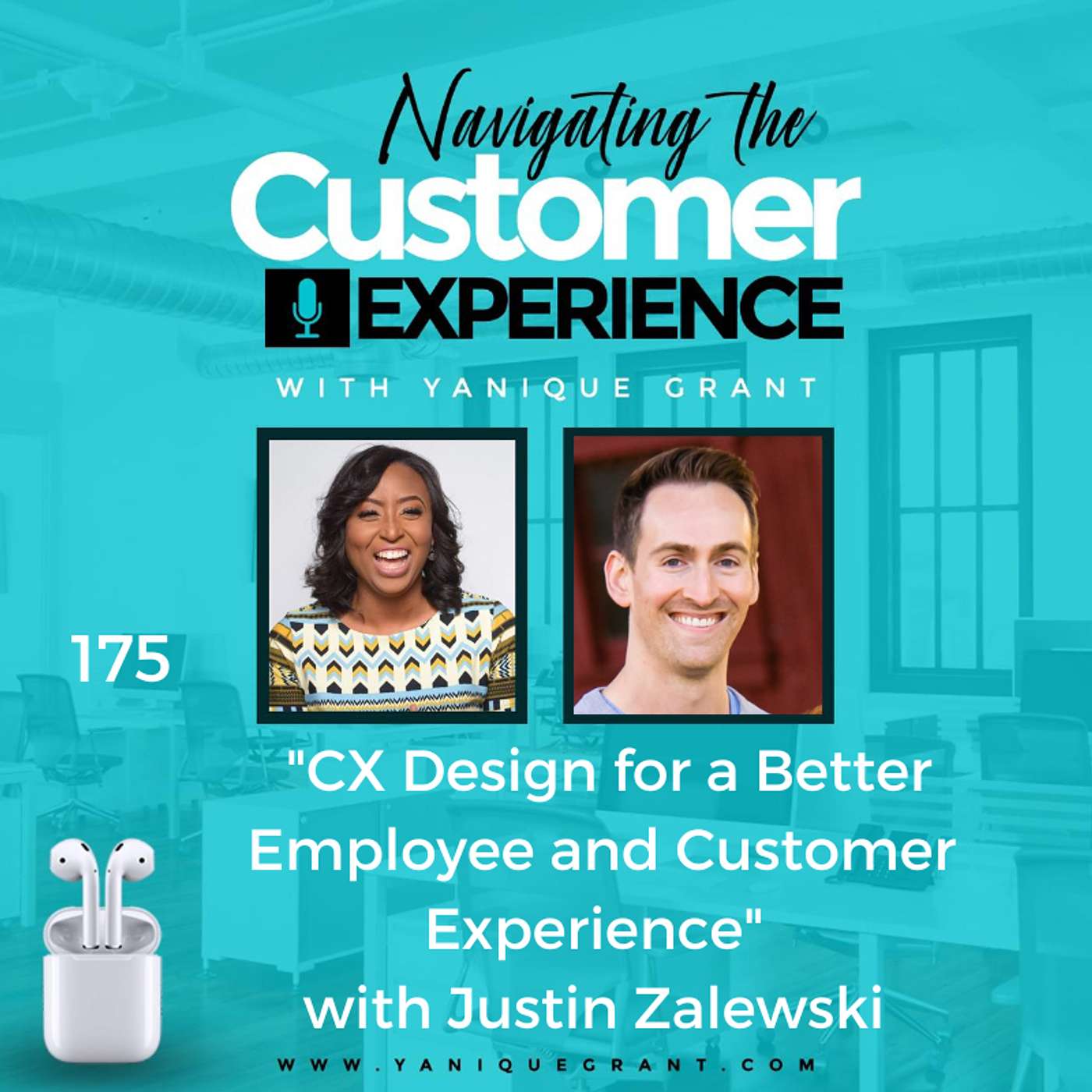 cover of episode 175: CX Design for a Better Employee and Customer Experience with Justin Zalewski