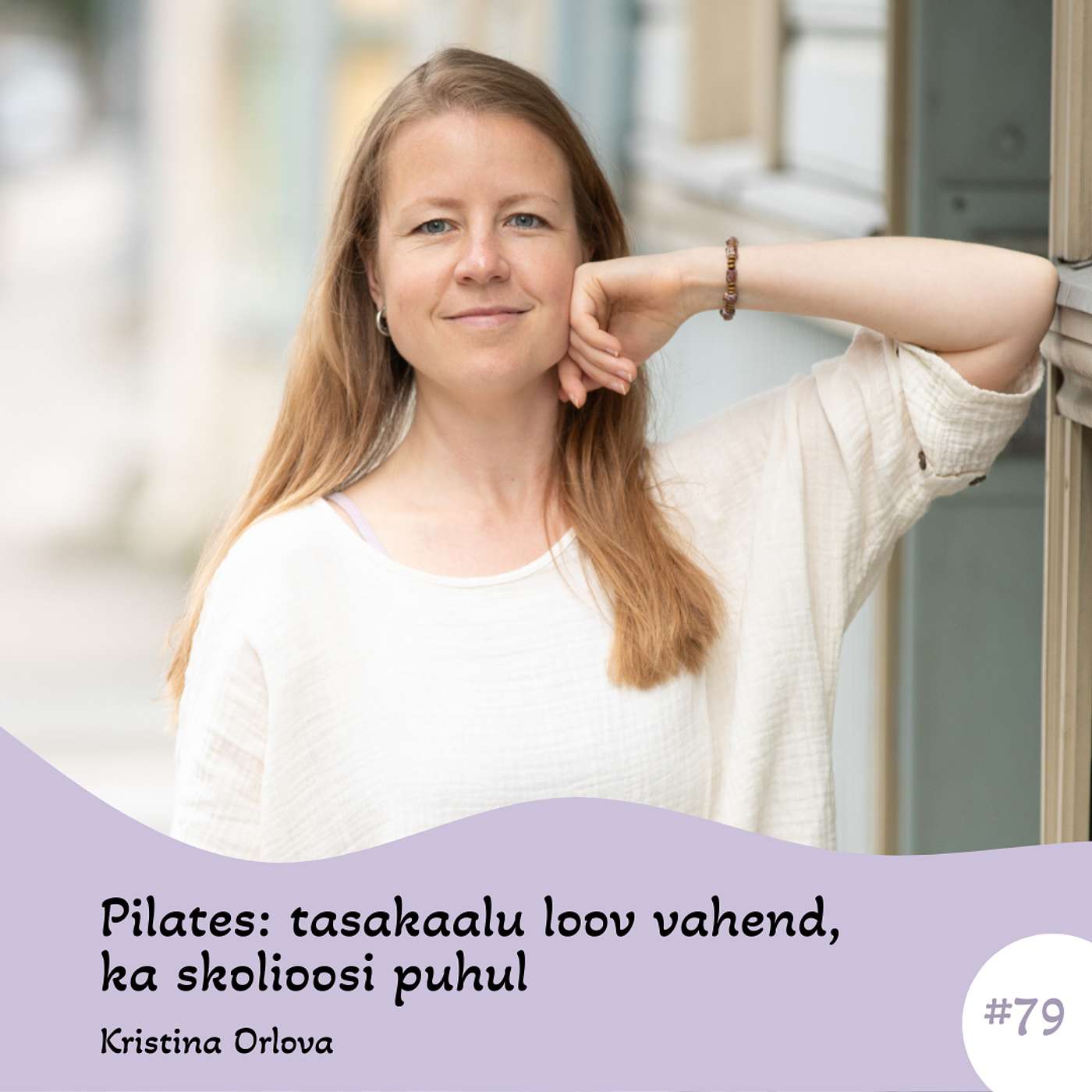 #79 Pilates: tasakaalu loov vahend, ka skolioosi puhul. Kristina Orlova