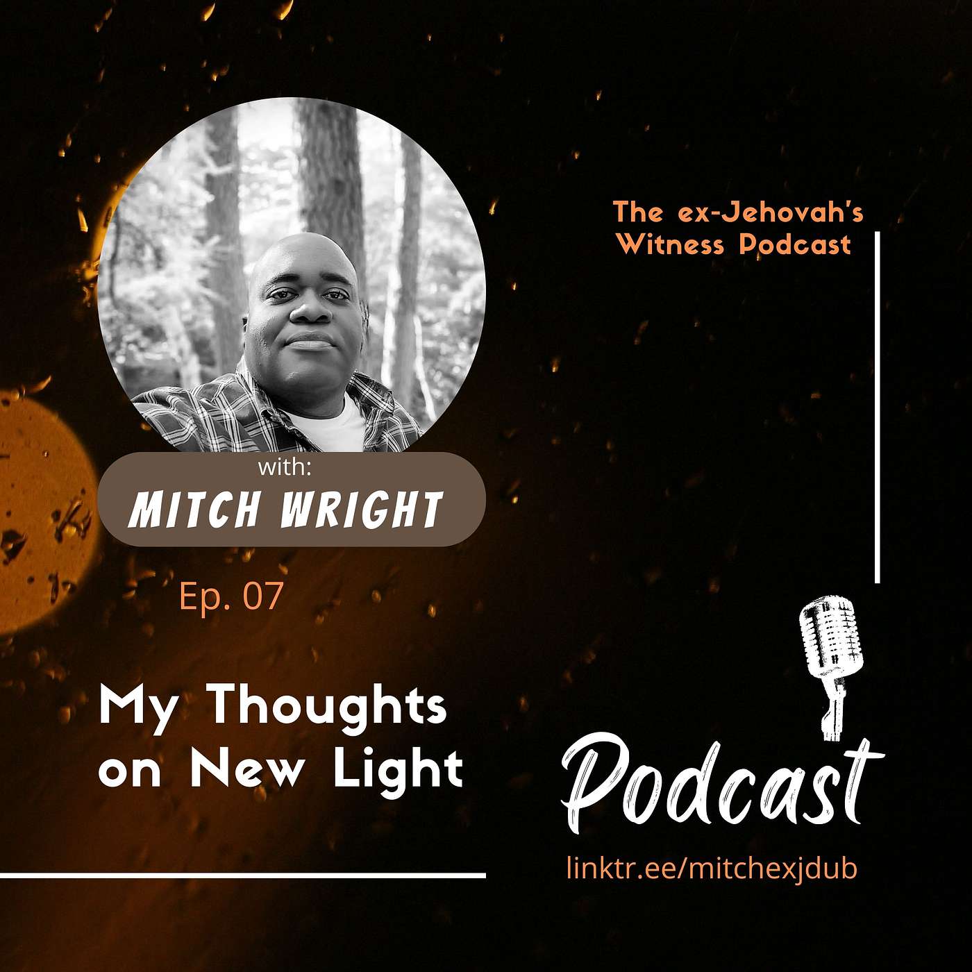 Ep. 07: My Thoughts on New Light