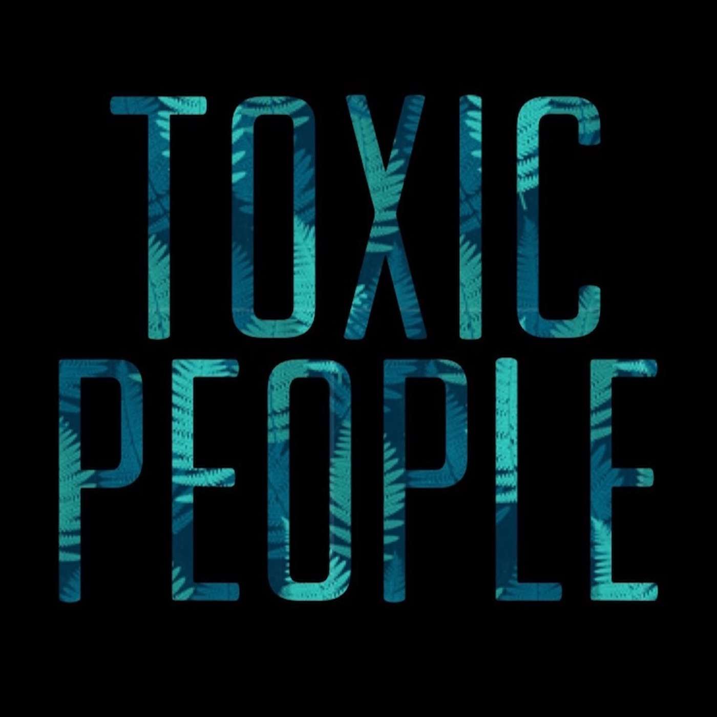 Toxic People