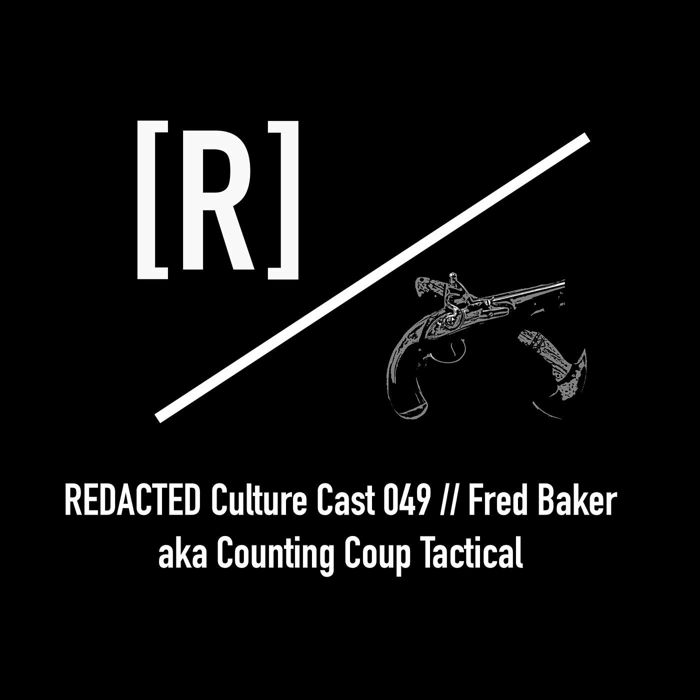049: Fred Baker of Counting Coup Tactical