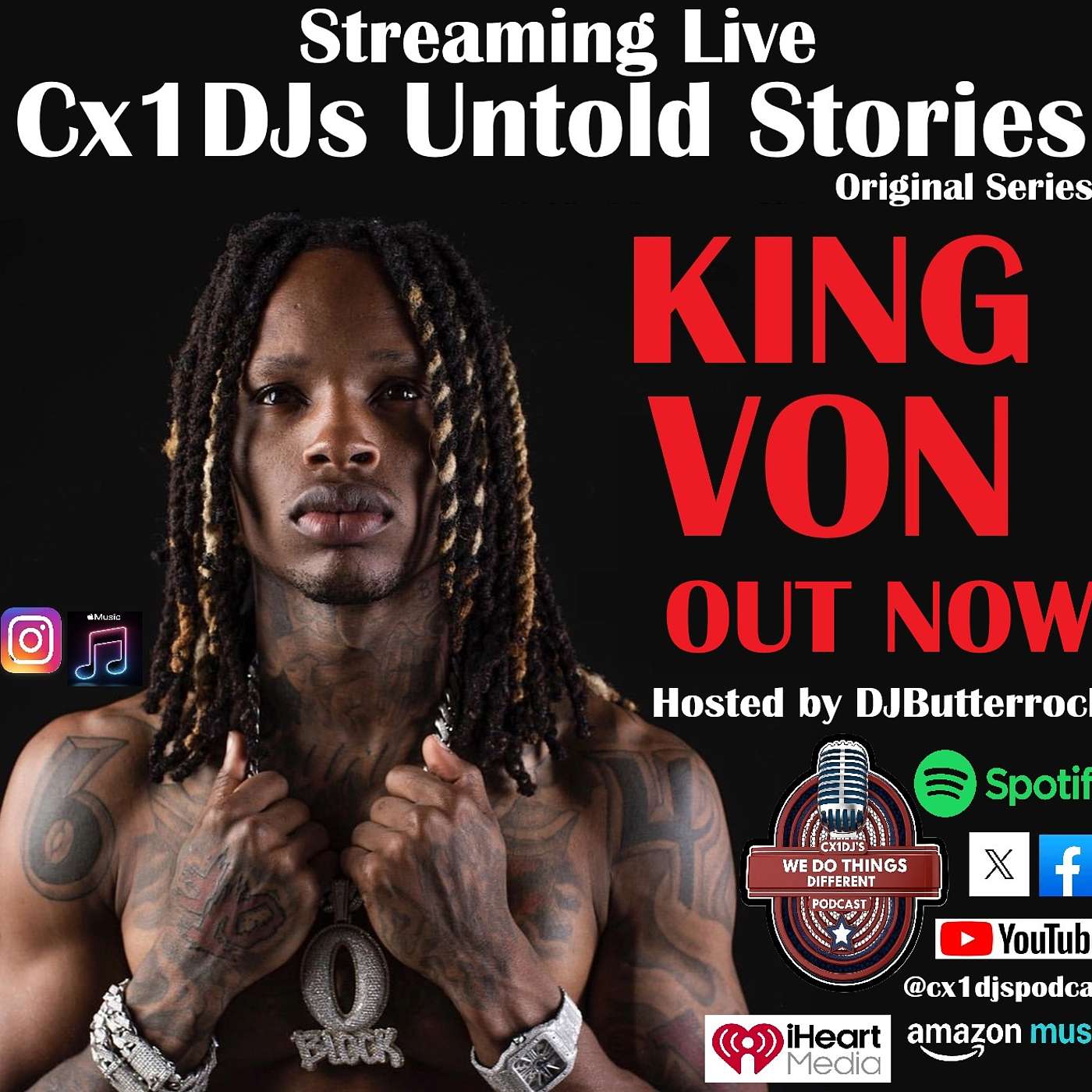 Cx1DJs We Do Things Different Podcast "Untold Stories of King Von" hosted by DJButterrock episode artwork