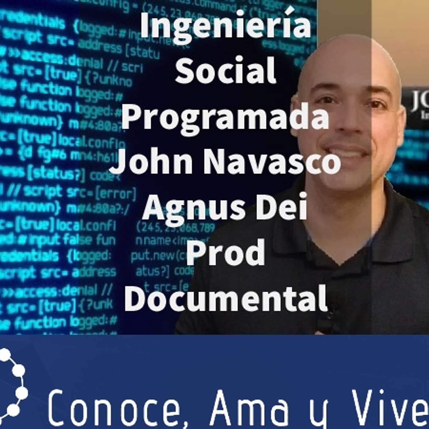 Episodio 284: 🤔 Sinagoga de Satanás 👿 Ingeniería Social Programada John Navasco ✝️ Documental por Agnus Dei Prod 👏