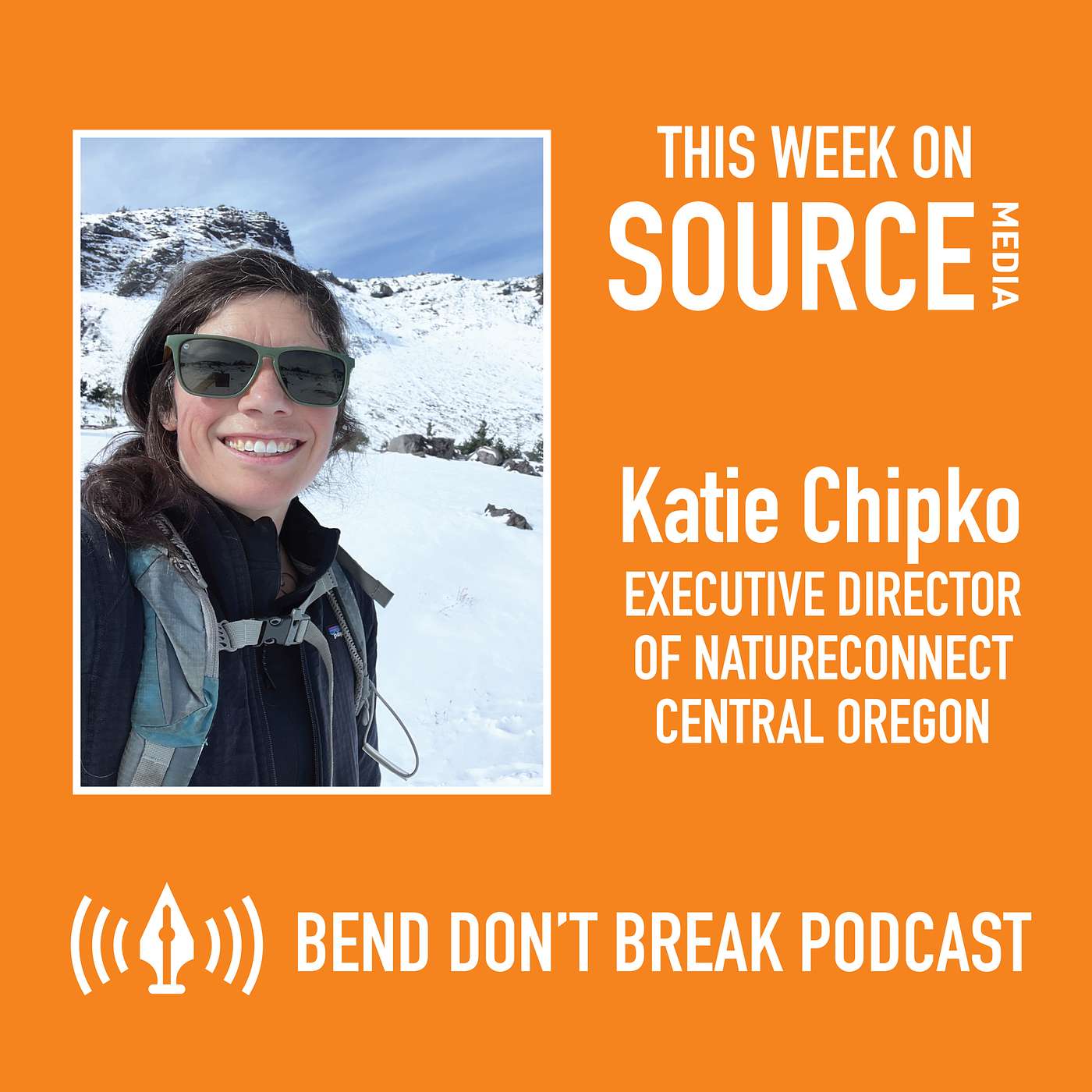 Bend Don't Break: Katie Chipko, Executive Director of NatureConnect Central Oregon episode artwork