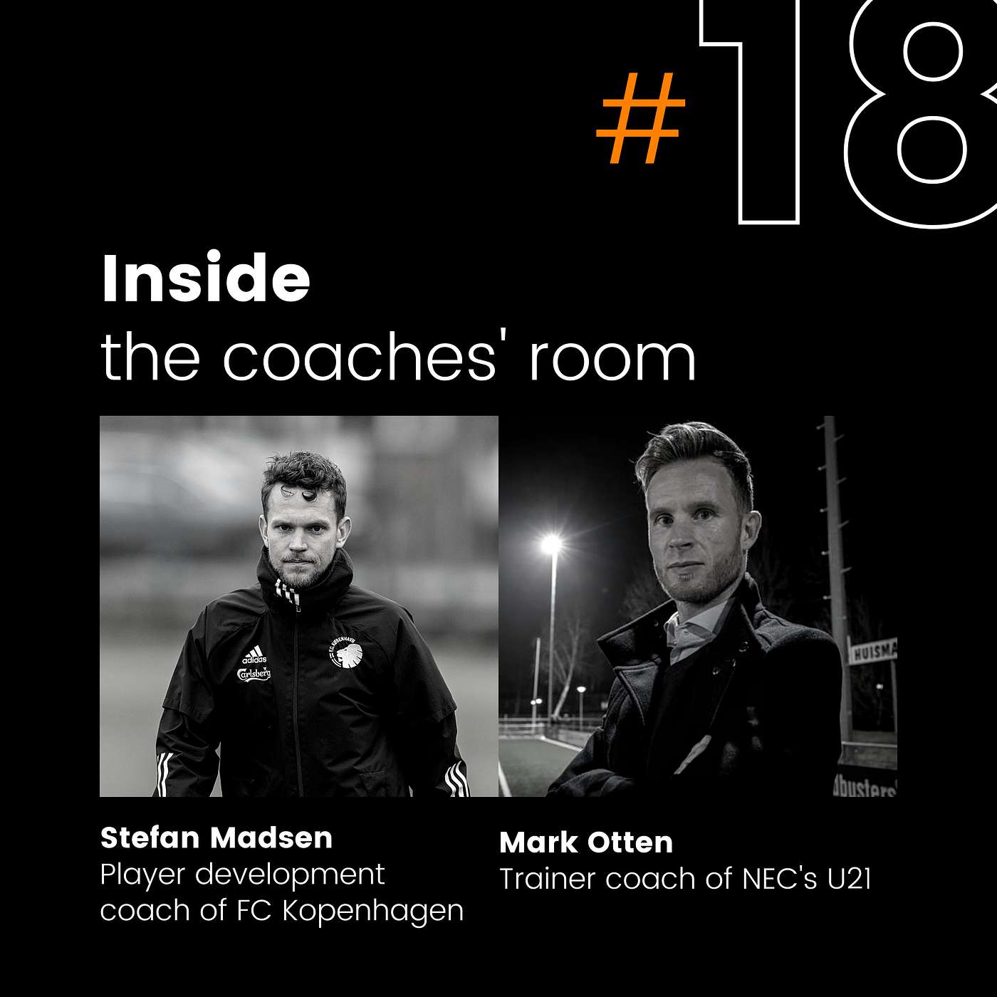 Developing players for the first team | Mark Otten (Trainer of NEC's U21) & Stefan Madsen (Player development coach of FC Kopenhagen) | #18