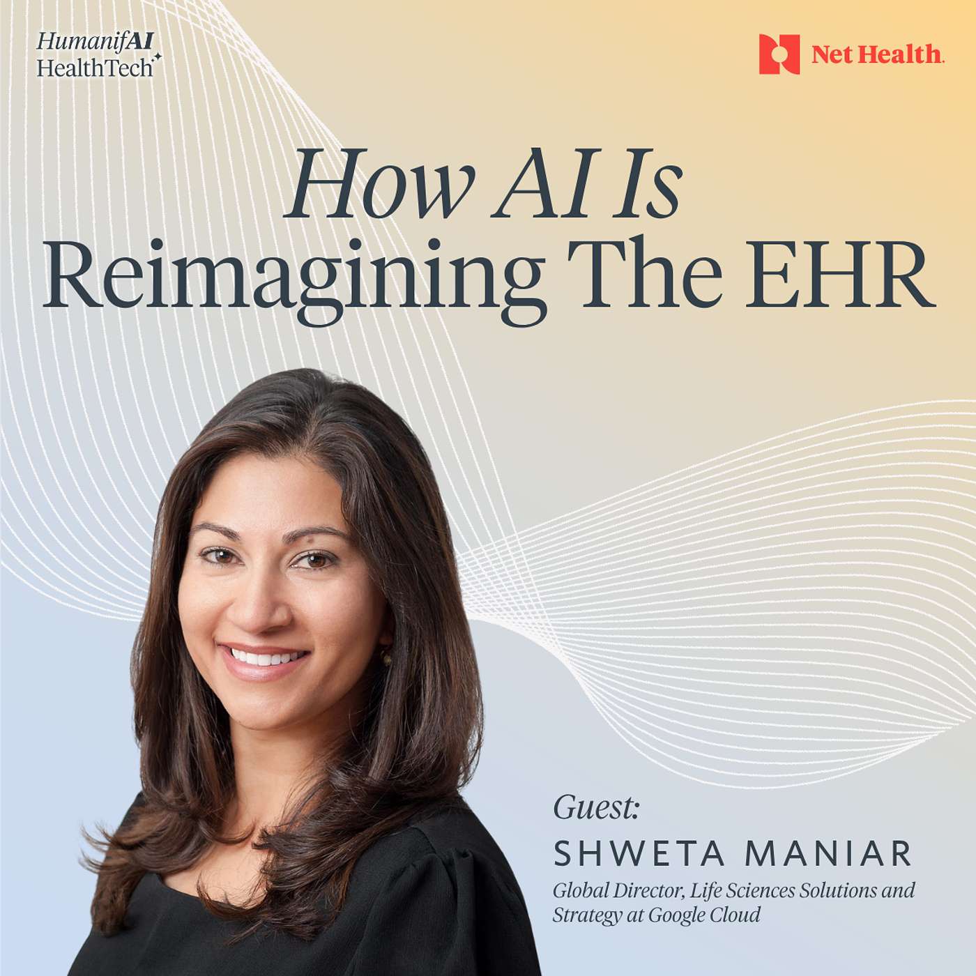 How AI is Reimagining the EHR w/ Shweta Maniar, Global Director, Google Cloud episode artwork