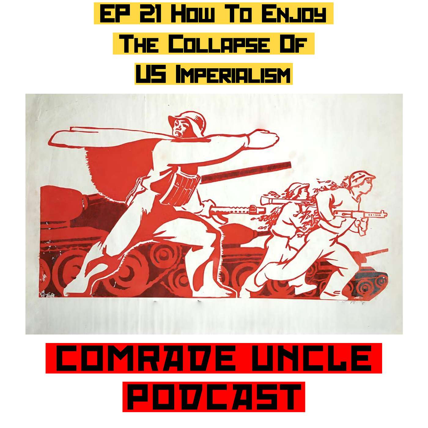 EP 21 How To Enjoy The Collapse Of US Imperialism (Audio Feed) episode artwork
