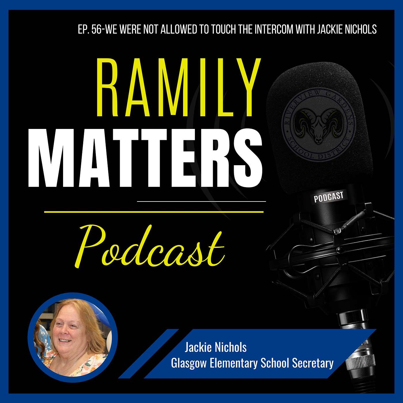 Ep. 56 - We Were Not Allowed to Touch the Intercom with Jackie Nichols Ep. 56 - We Were Not Allowed to Touch the Intercom with Jackie Nichols