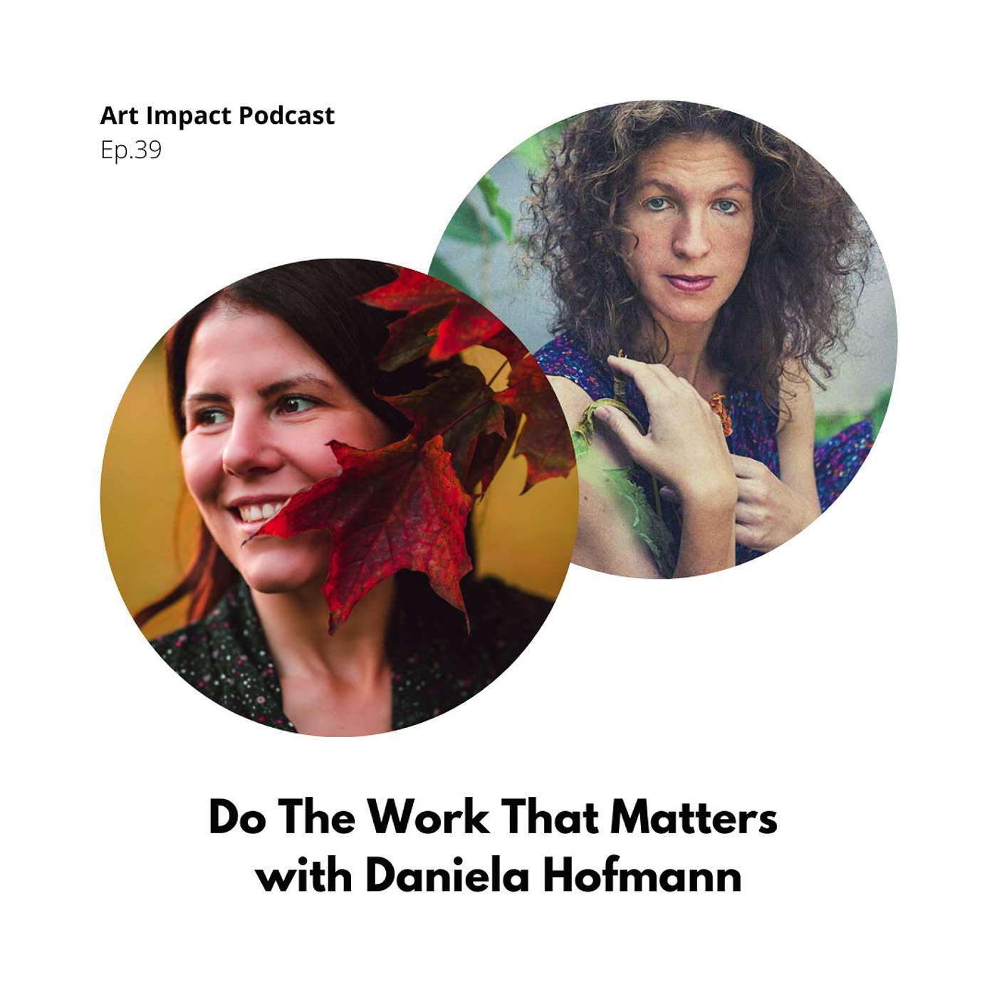 Do The Work That Matters with Daniela Hofmann #39