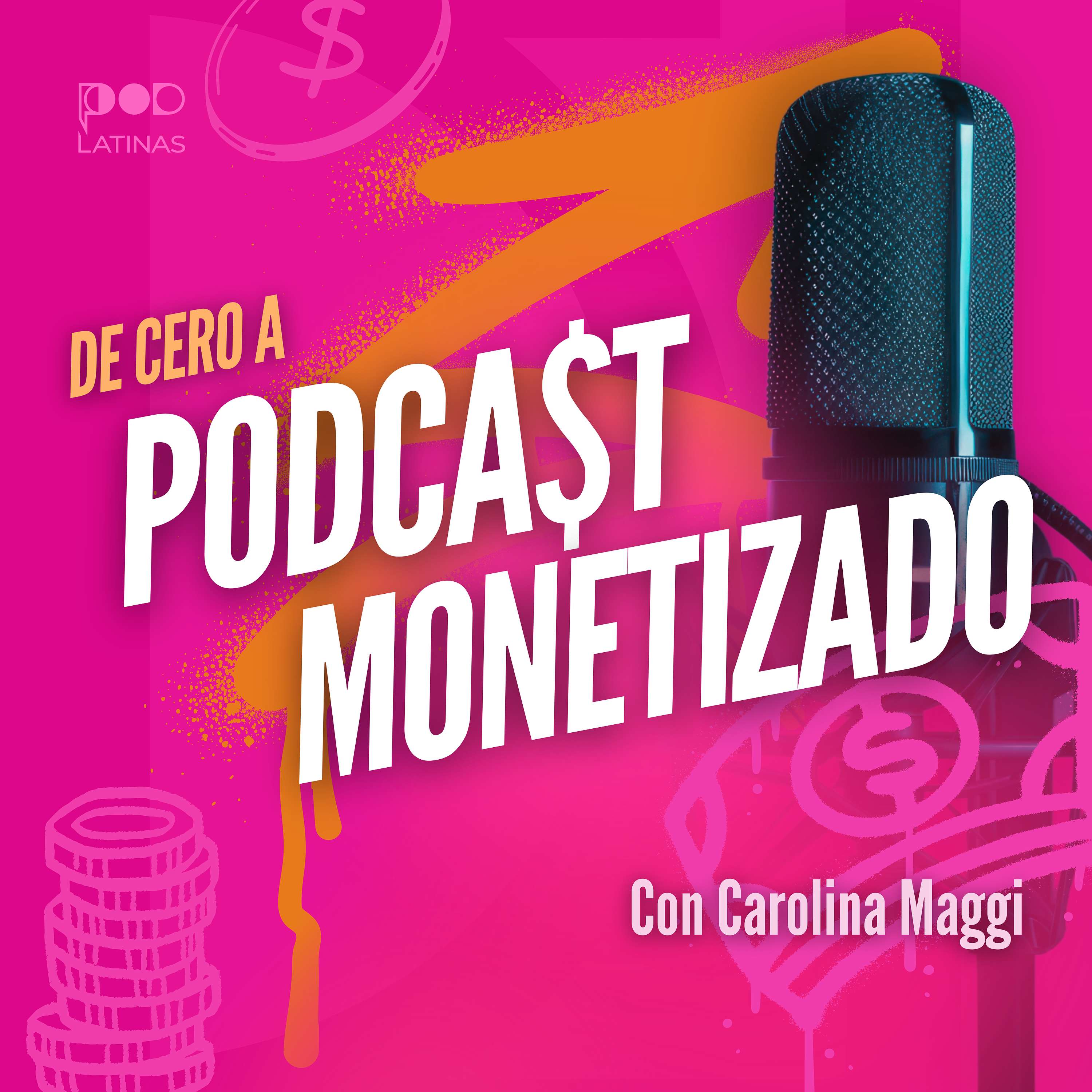 De Cero a Podcast Monetizado