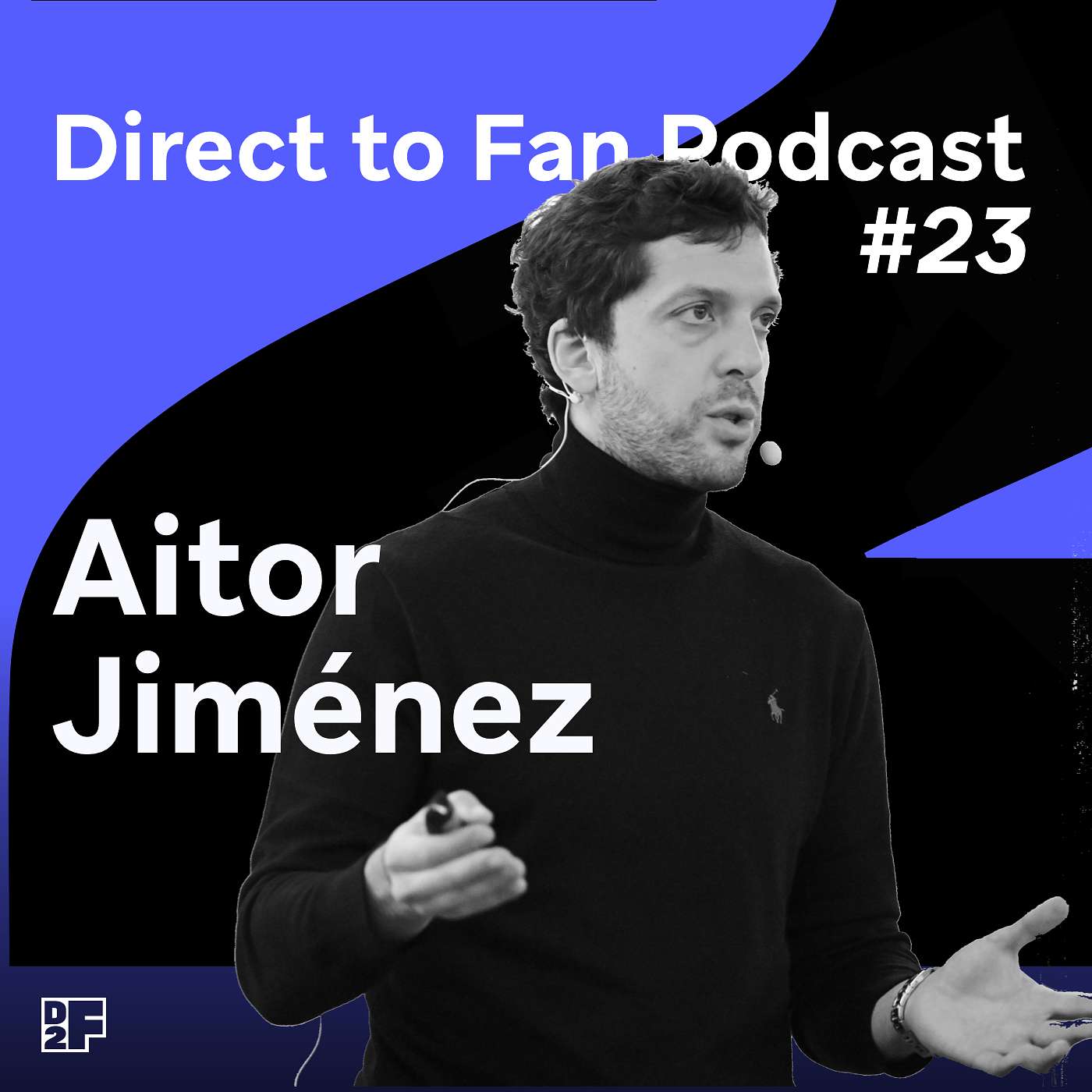Direct to fan Podcast