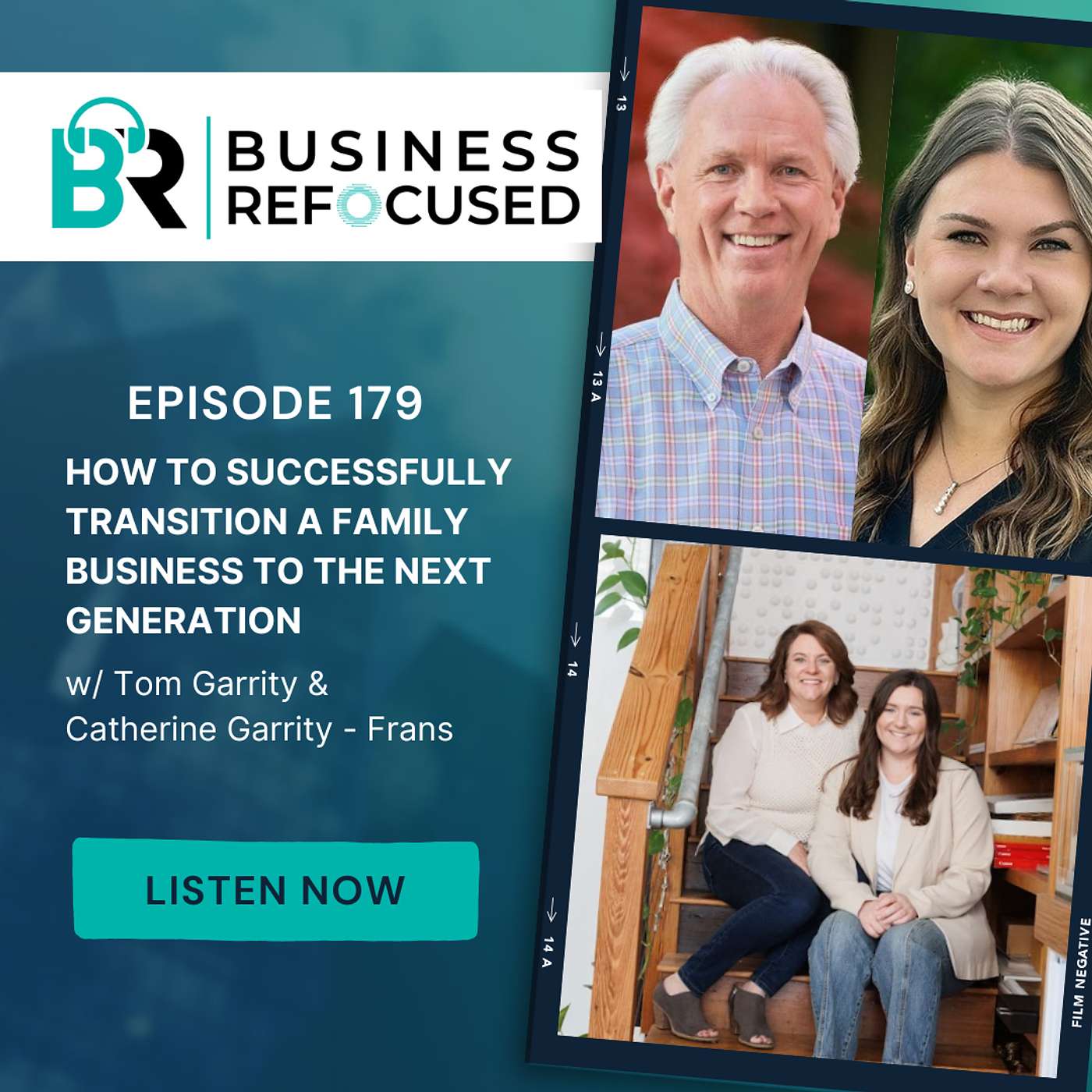 #179 - How to Successfully Transition a Family Business to the Next Generation w/ Catherine Garrity-Frans & Tom Garrity