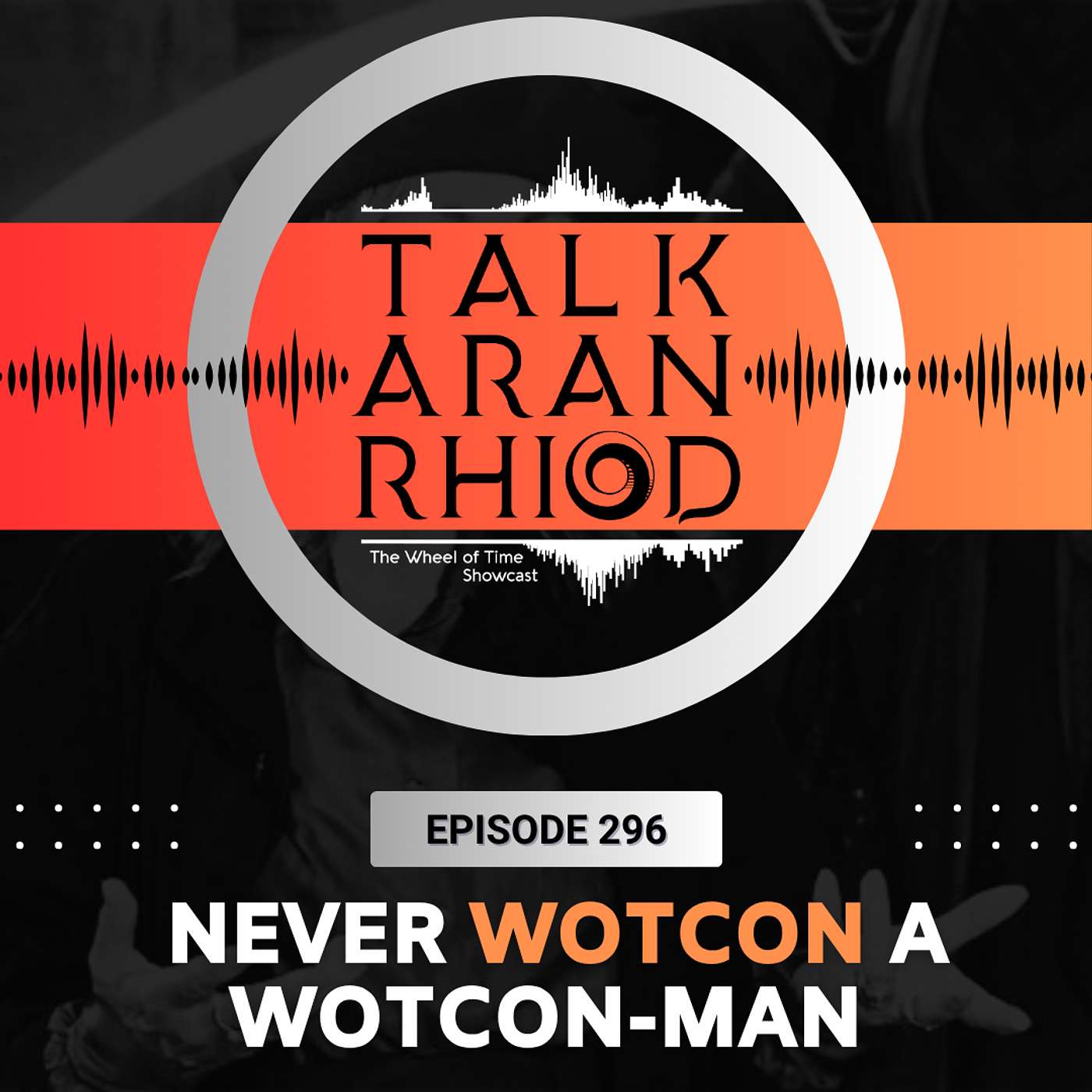 Never WoTCon A WoTCon-man