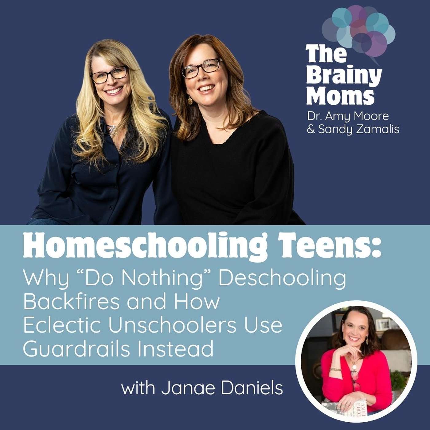Homeschooling Teens: Why “Do Nothing” Deschooling Backfires and How Eclectic Unschoolers Use Guardrails Instead | Janae Daniels episode artwork