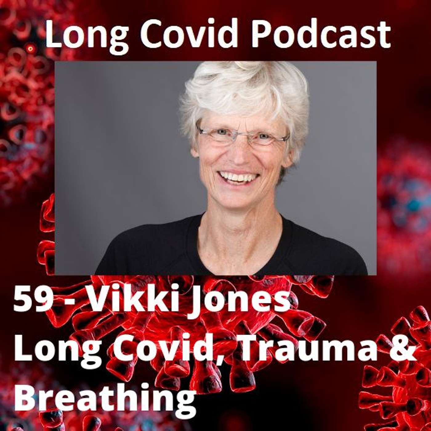 59 - Vikki Jones - Long Covid, Trauma & Breathing