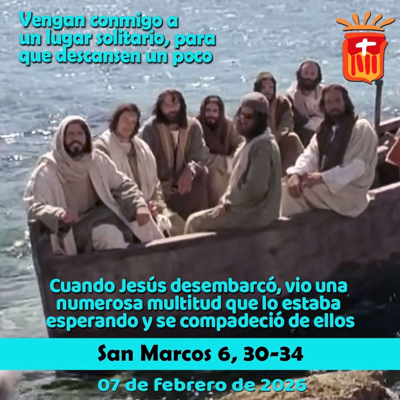 2025-02-07 San Marcos 6, 30-34: Sábado IV Ordinario