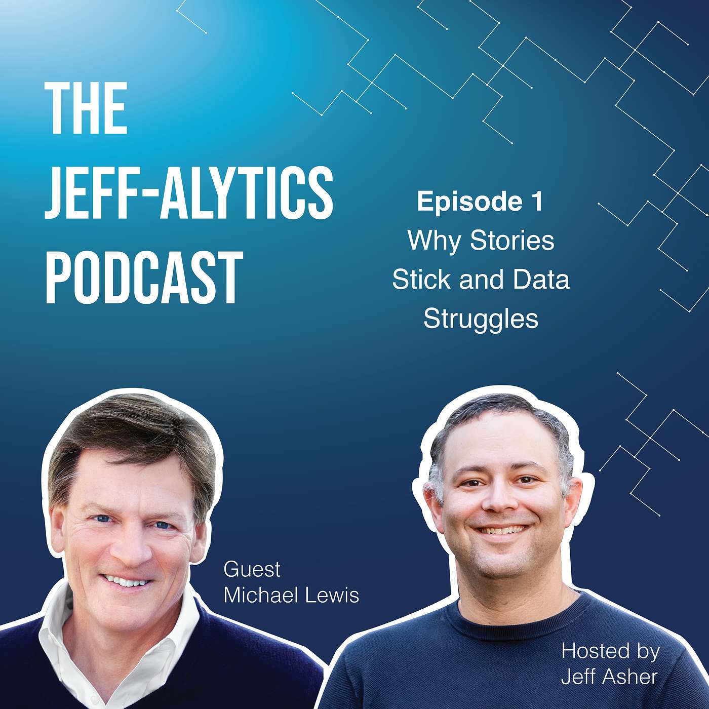 Episode 1: Why Stories Stick and Data Struggles with Michael Lewis