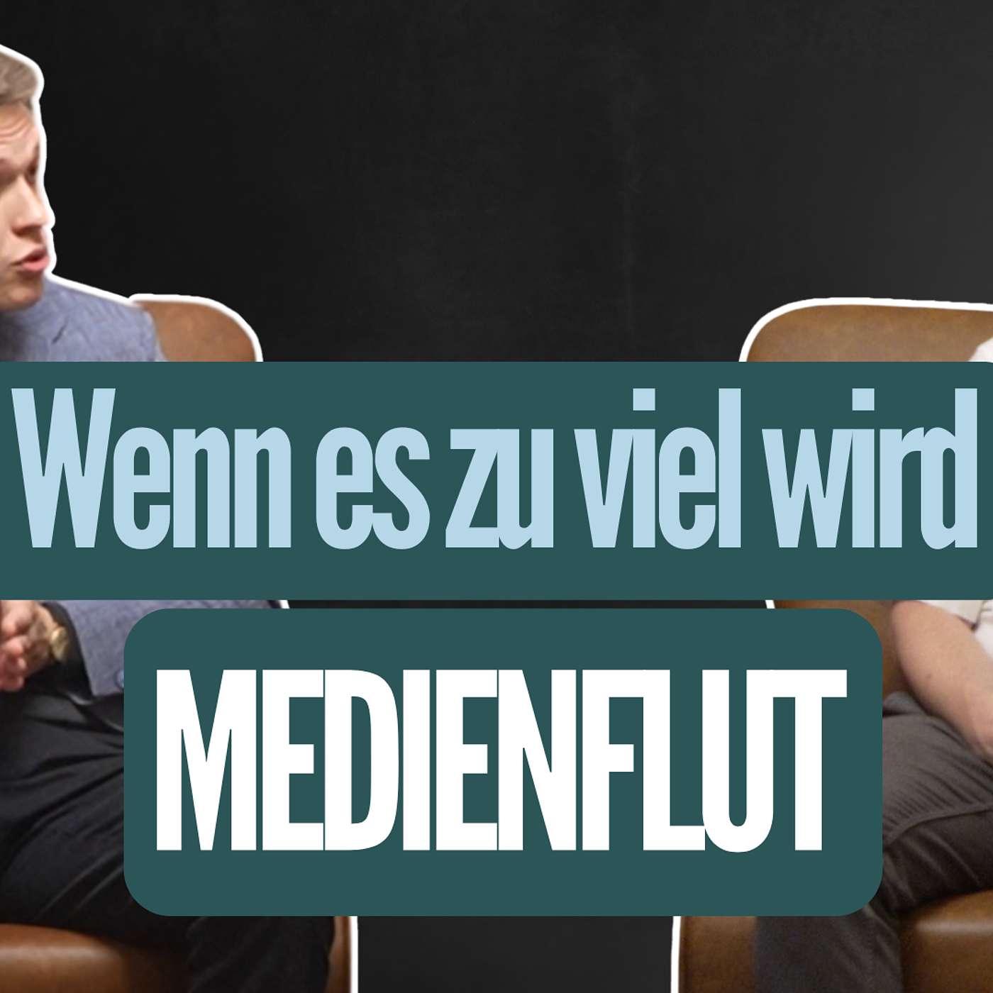 Teil 2: Technik und Glaube / Medienflut (#335)